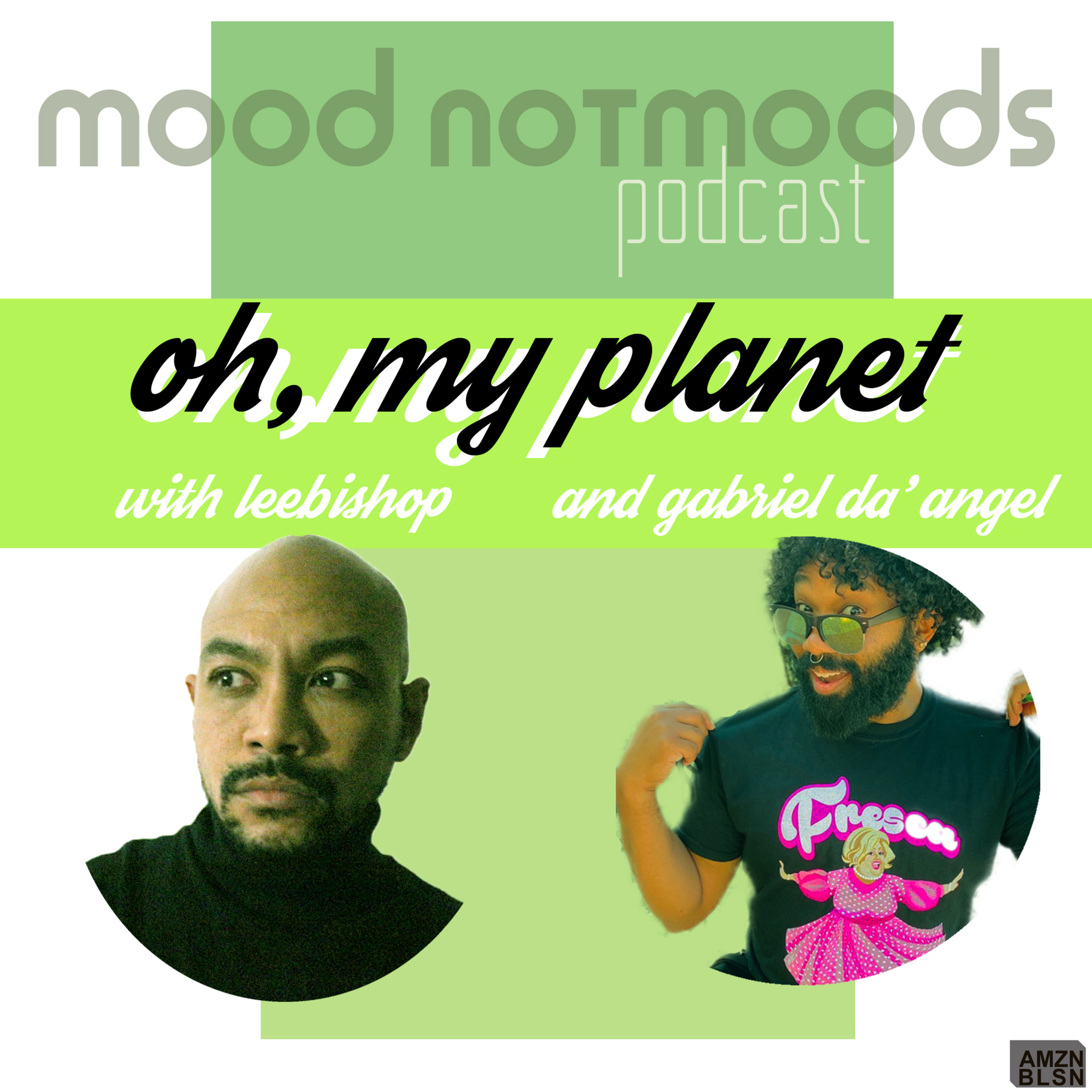 Mood (not moods) podcast. via AMZN BLSN.