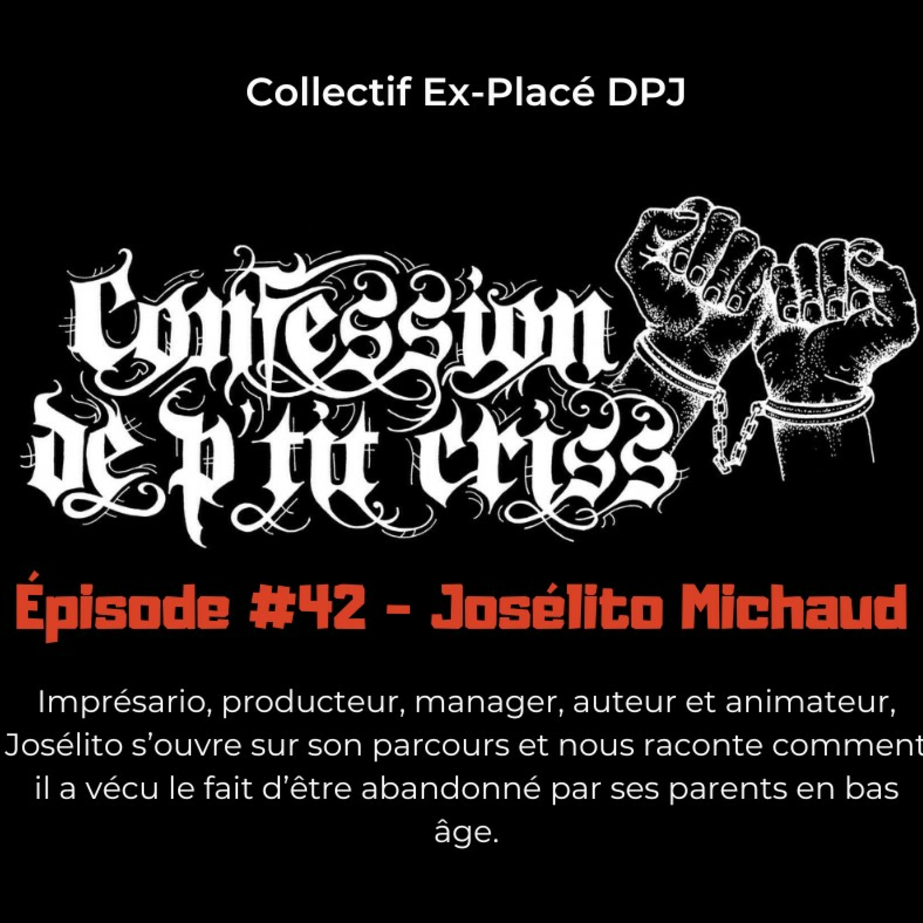 Épisode #42 Josélito Michaud