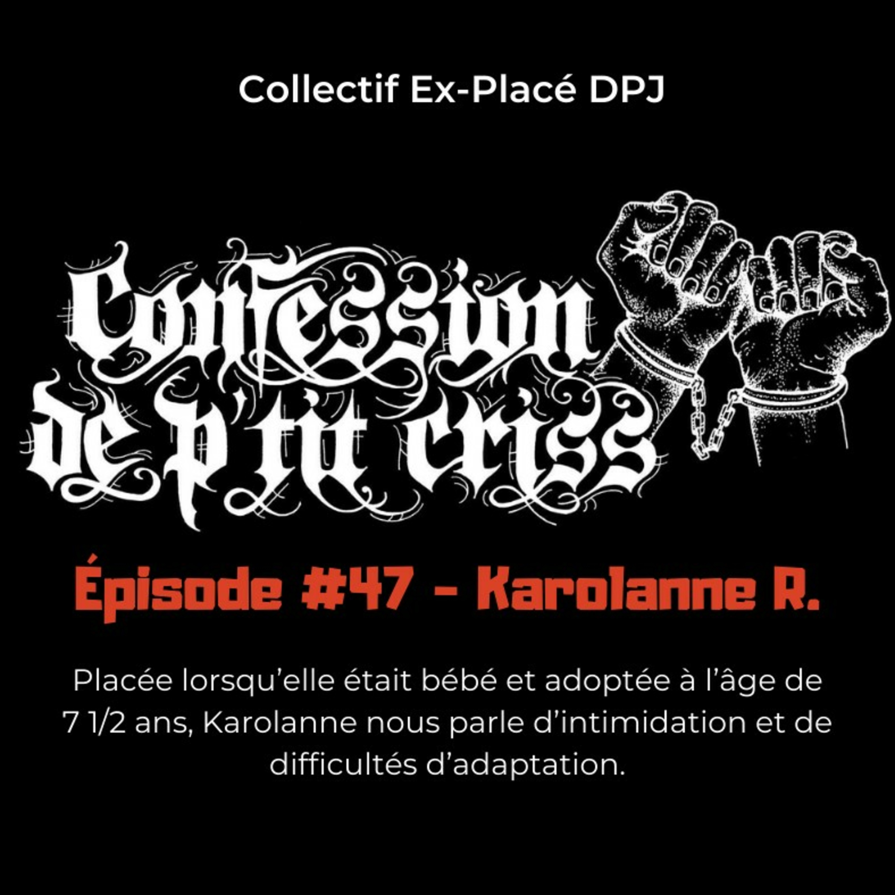 Épisode #47 Karolanne R.