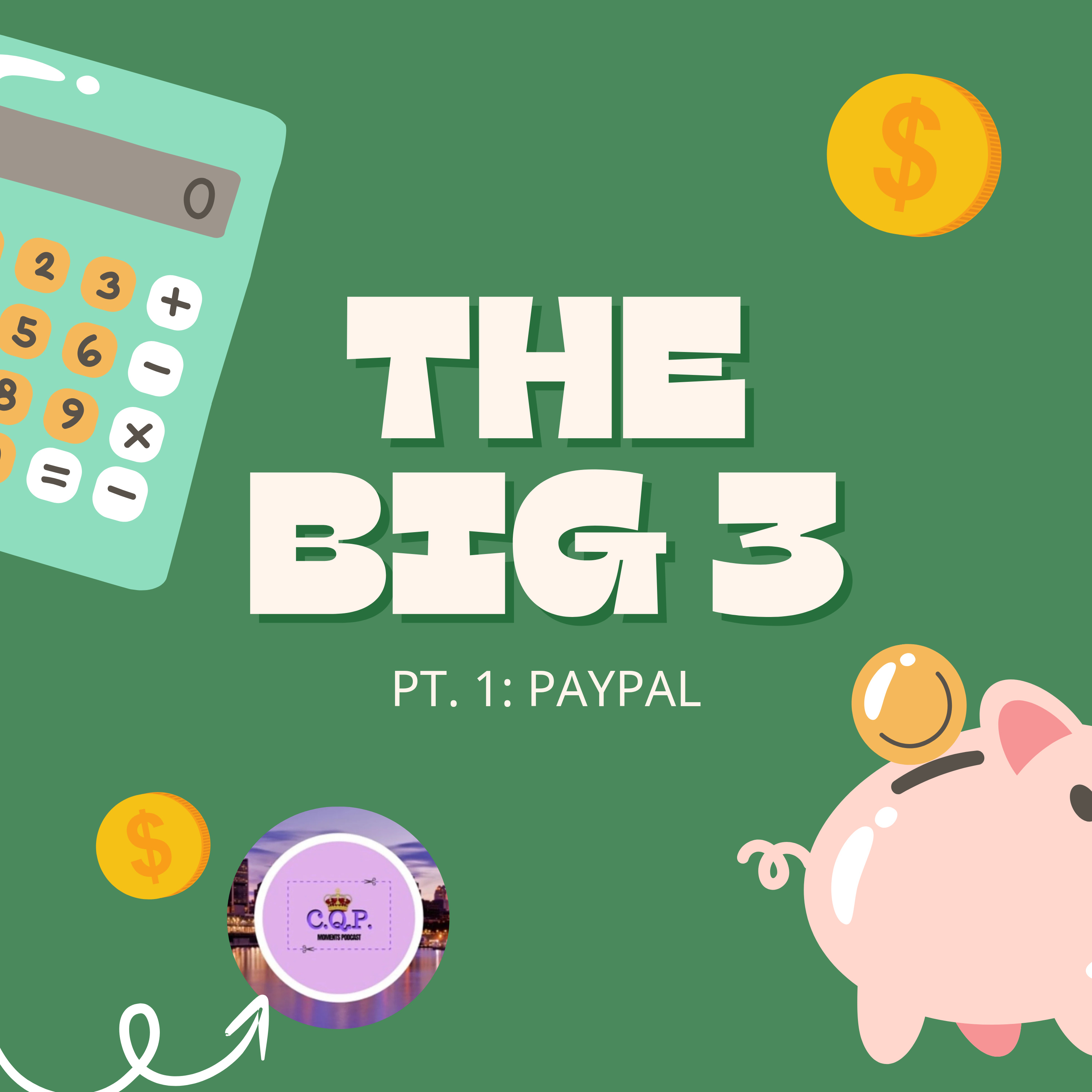 The Big Three Pt. 1: PayPal 