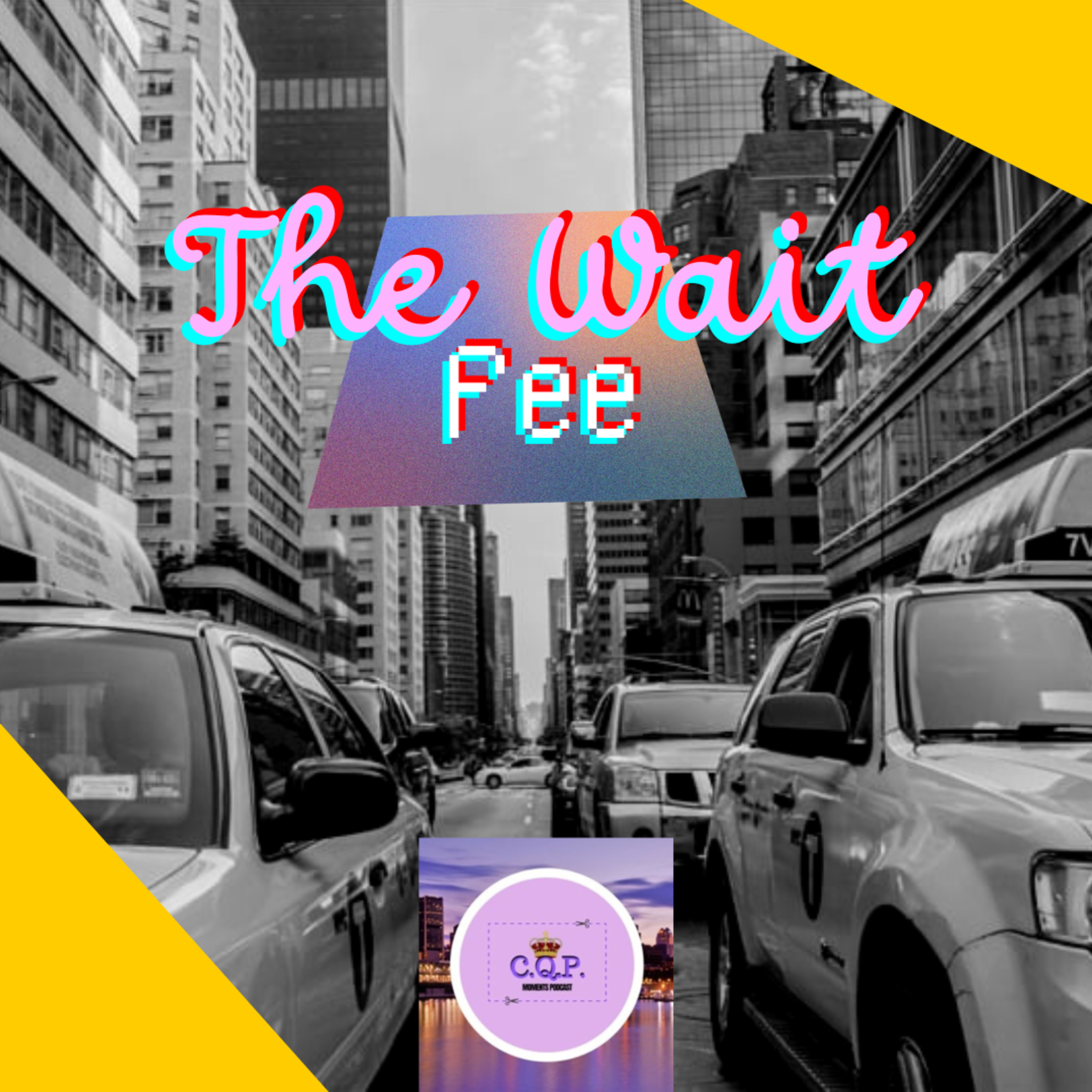 The Wait Fee