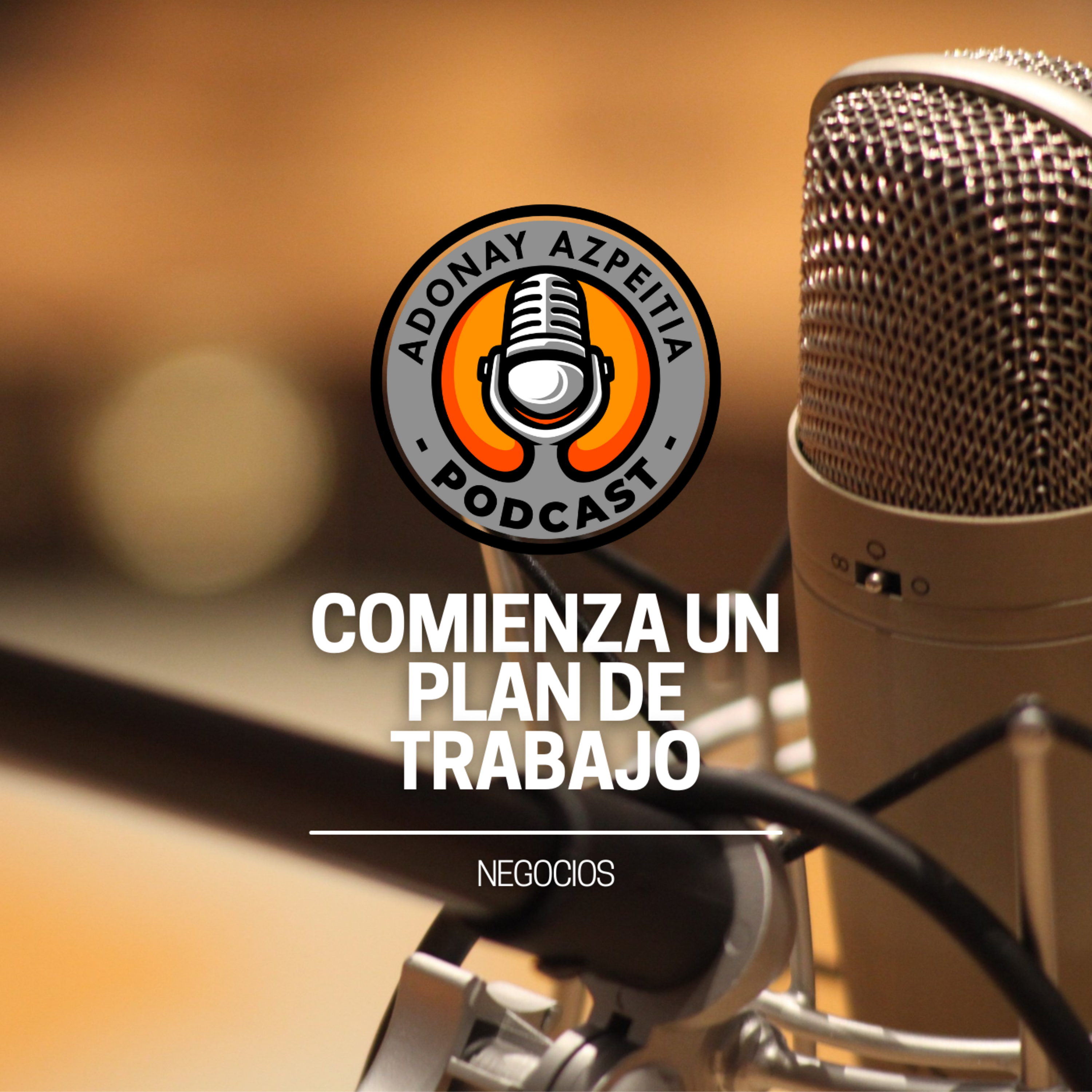 Adonay Azpeitia Podcast