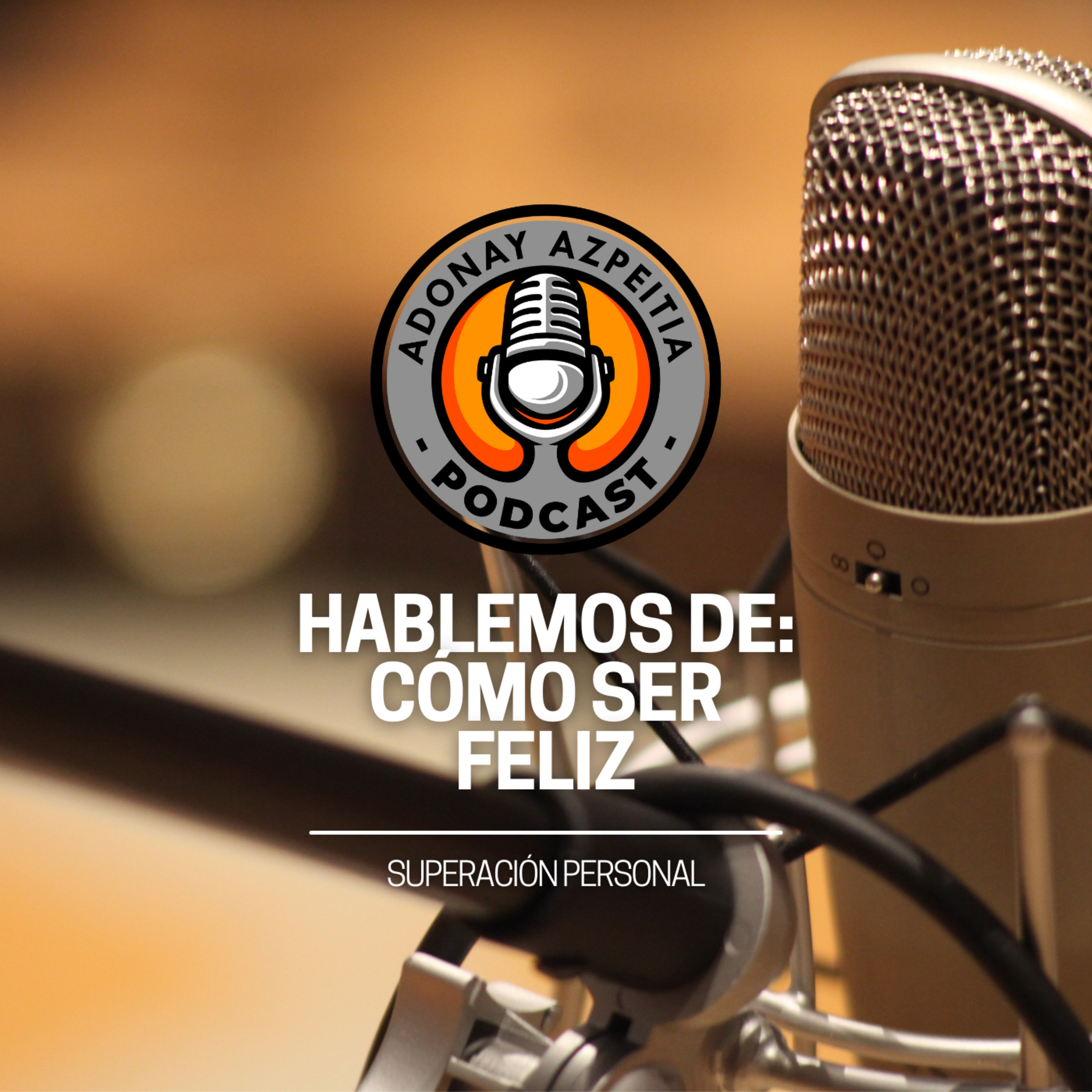 Adonay Azpeitia Podcast