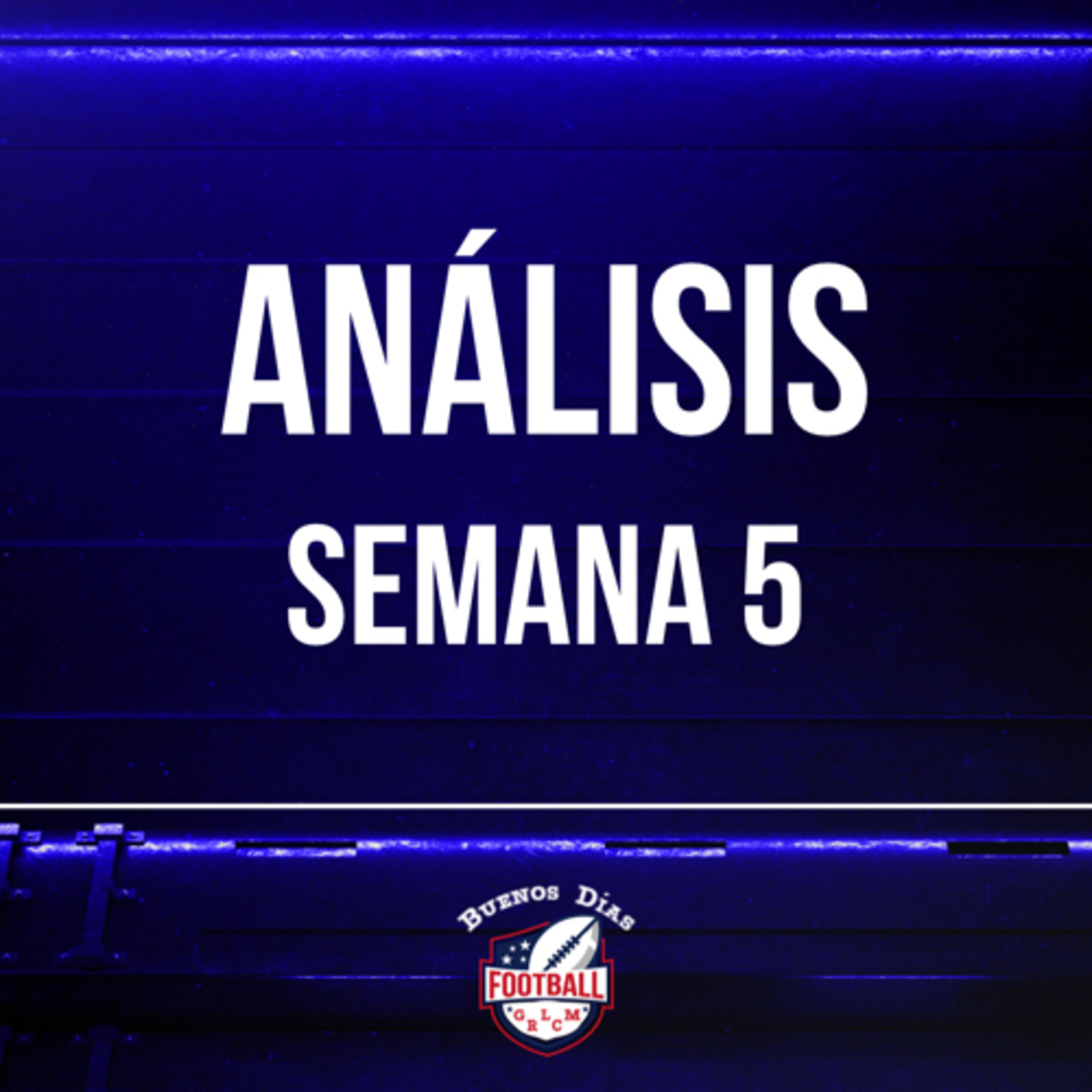 Ep. 10 Semana 5 de la NFL 