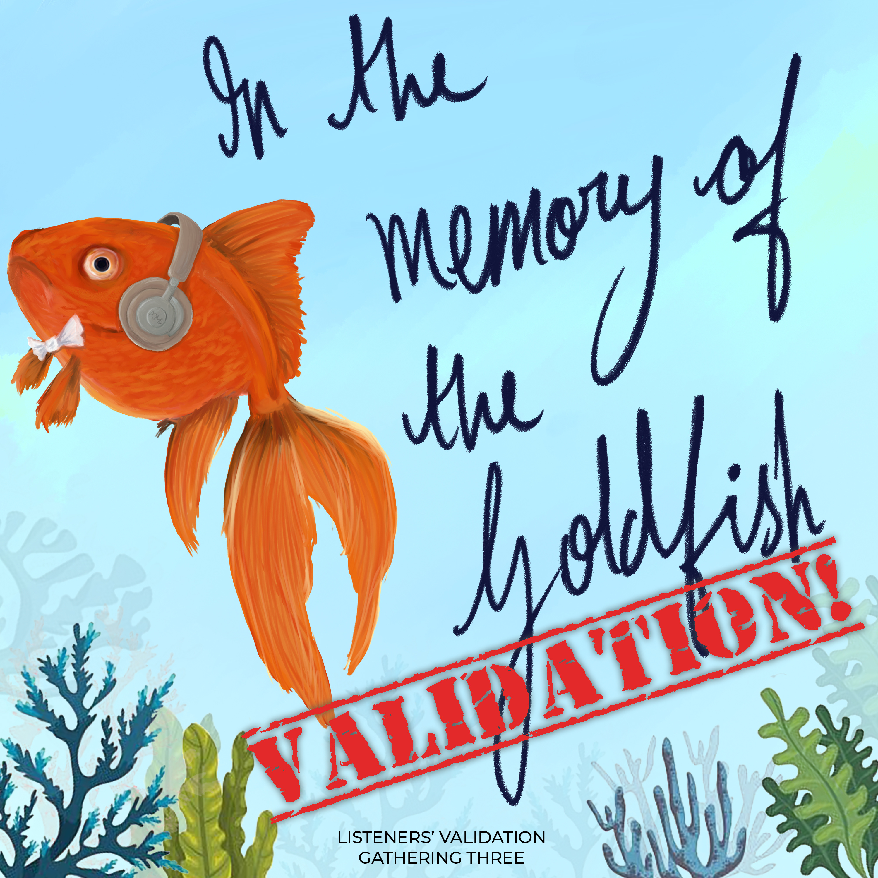 In the Memory of the Goldfish