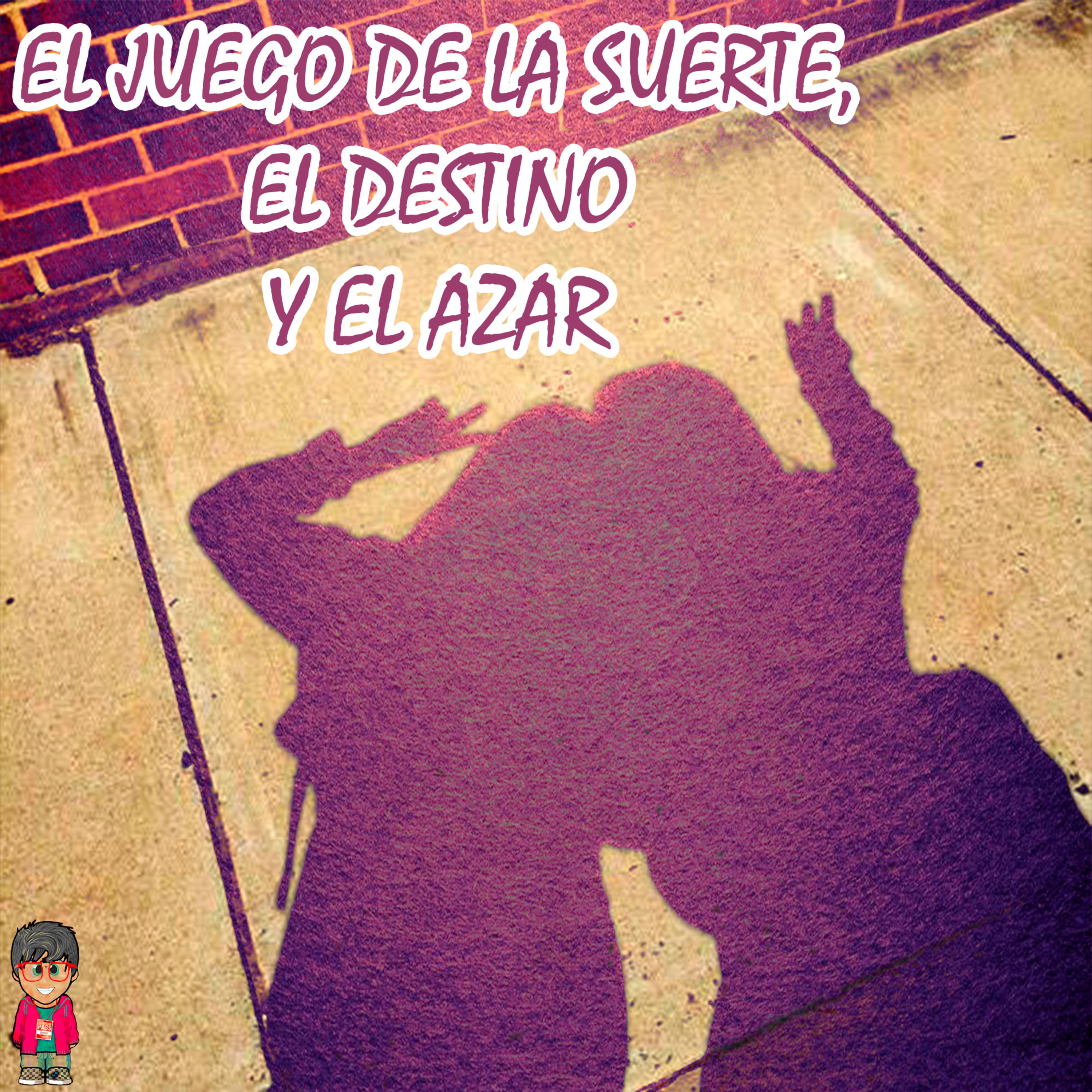 El juego de la suerte, el destino y el azar