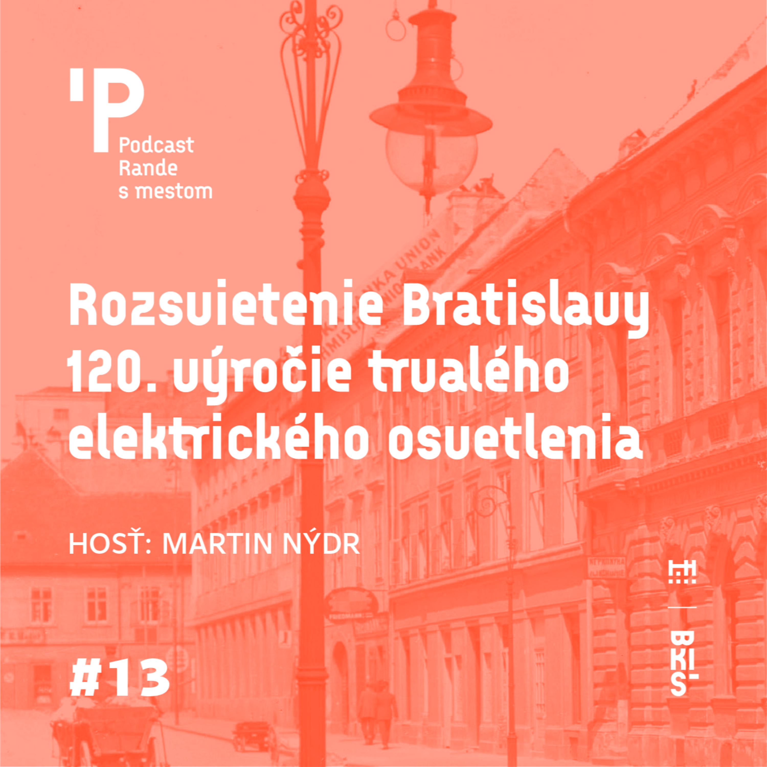 Rozsvietenie Bratislavy – 120. výročie trvalého elektrického osvetlenia episode artwork