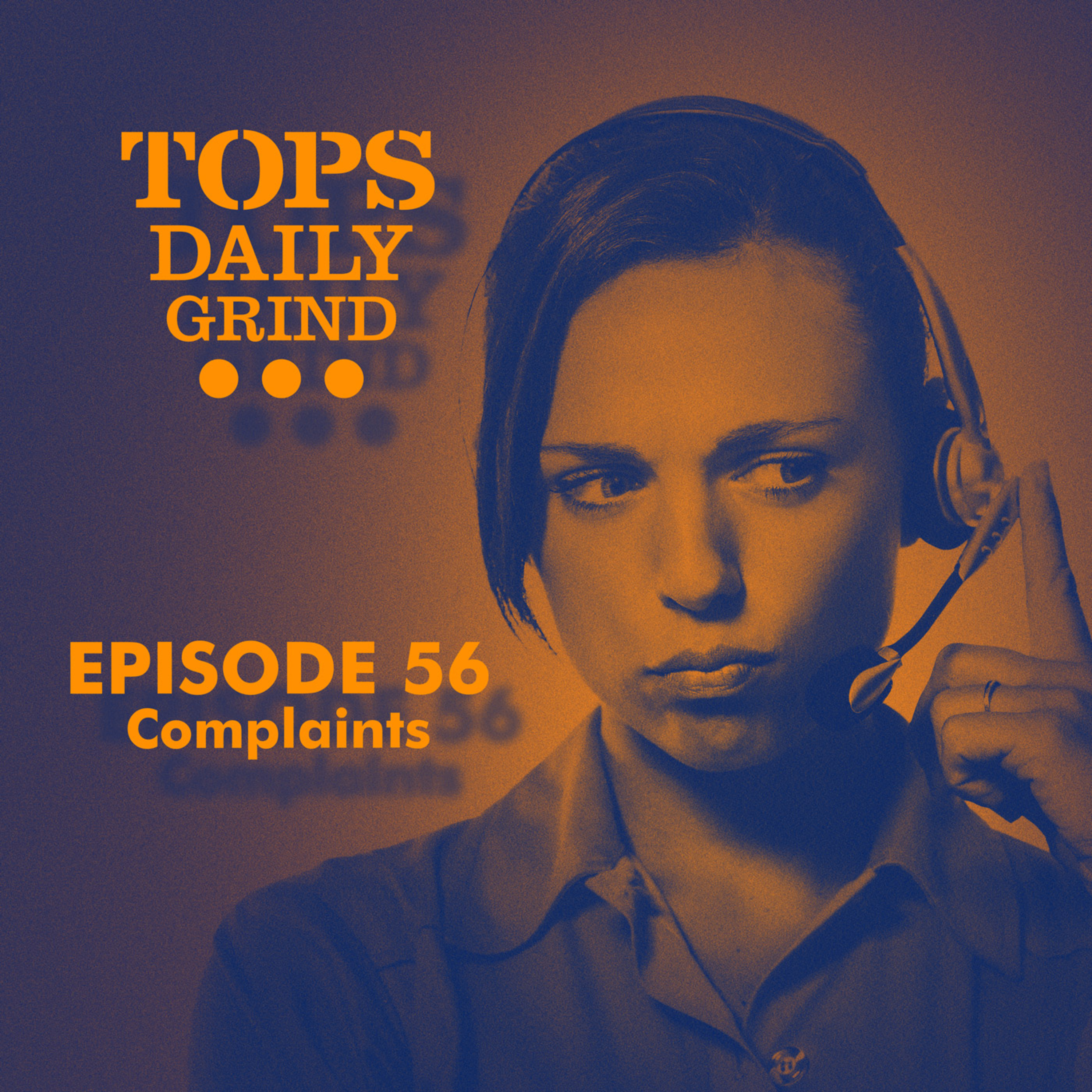 EPISODE 56: Complaints