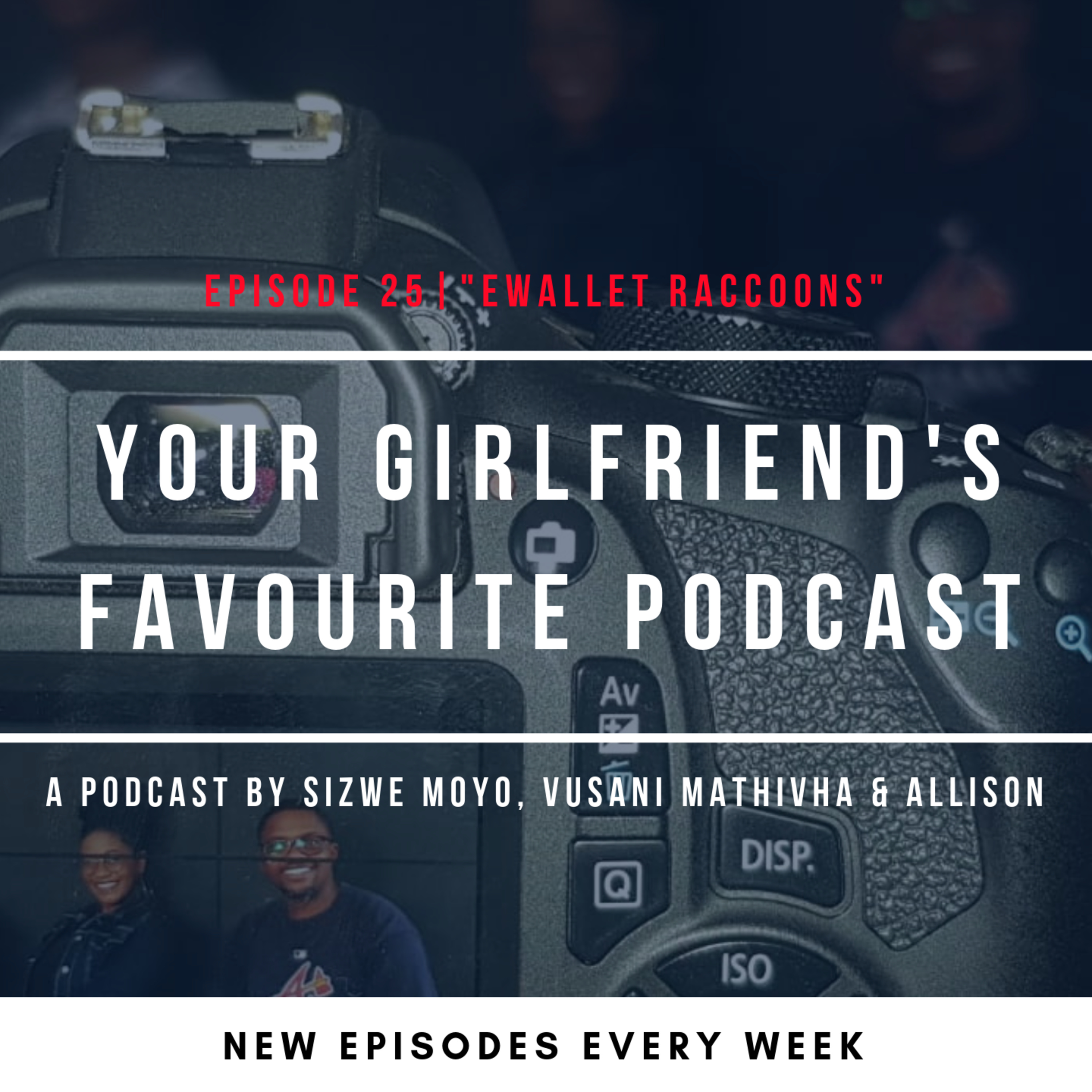 Your Girlfriend\'s Favourite Podcast
