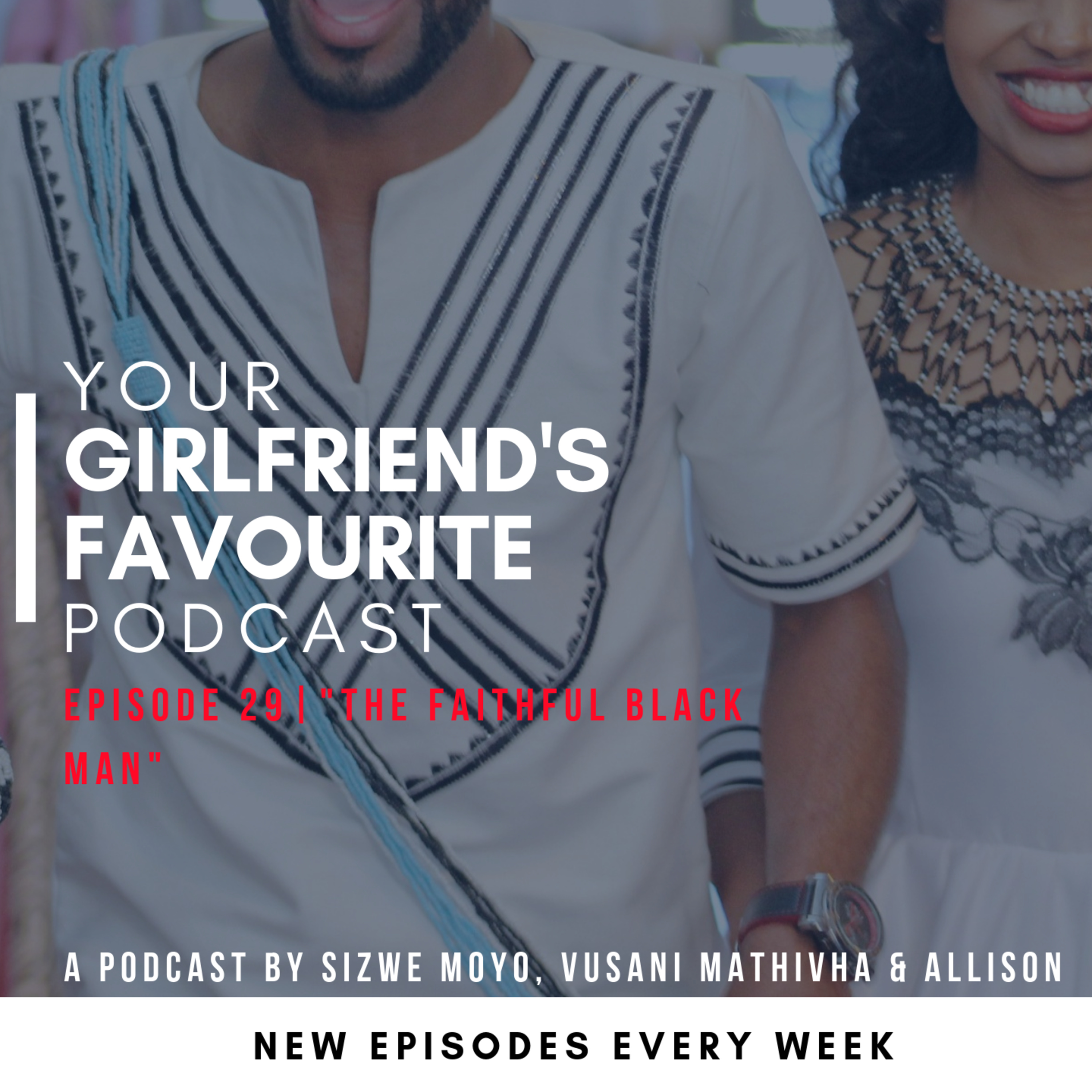 Your Girlfriend\'s Favourite Podcast