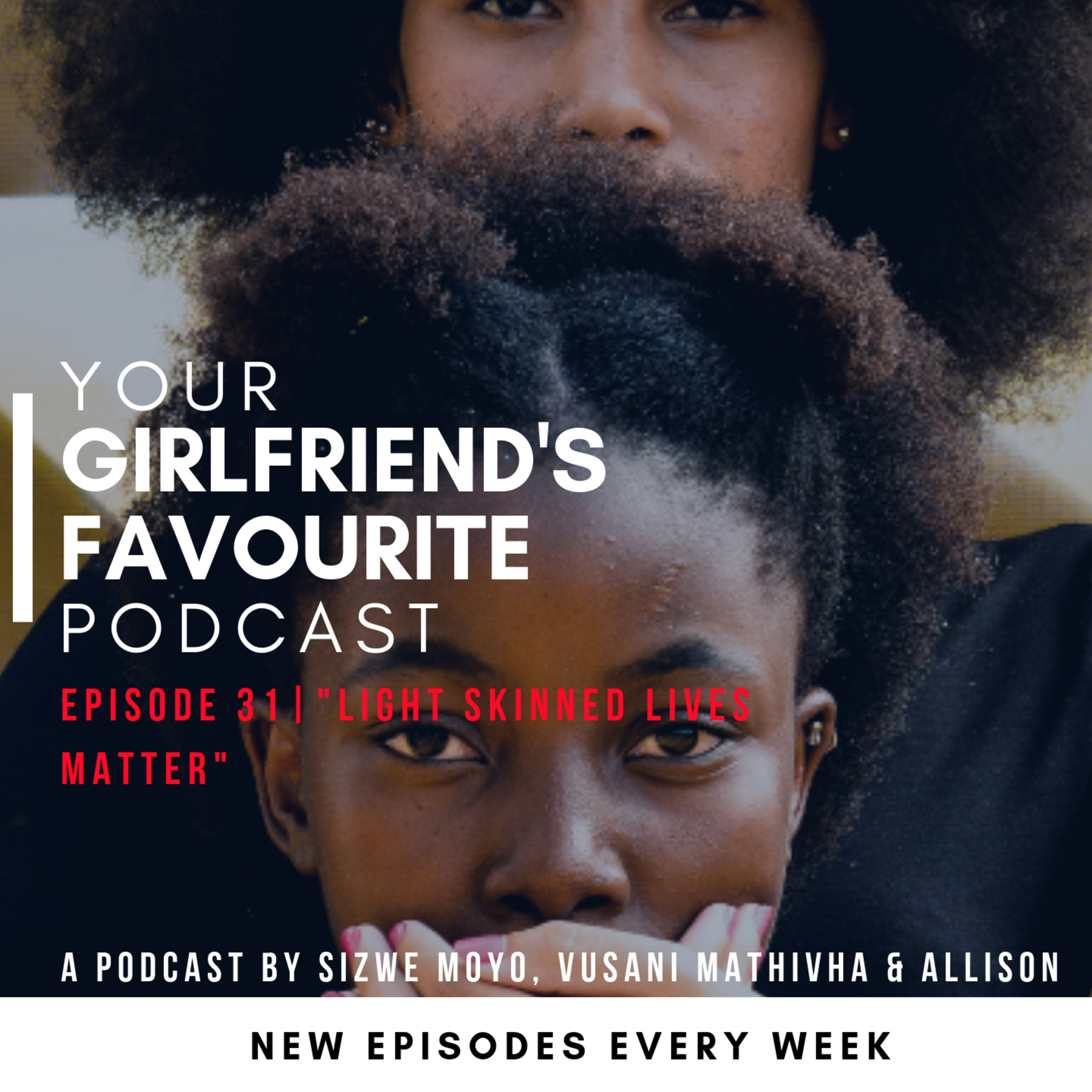 Your Girlfriend\'s Favourite Podcast