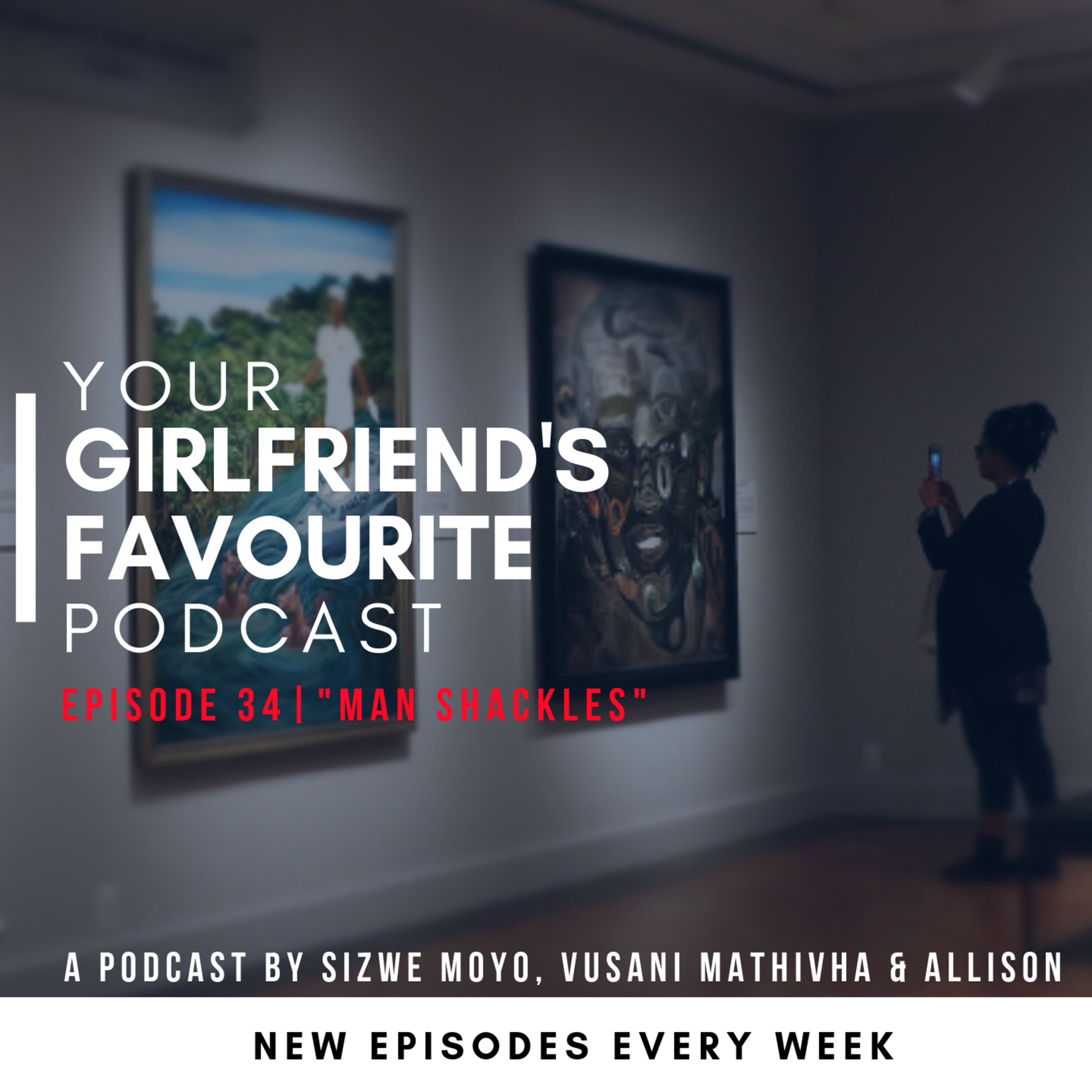 Your Girlfriend\'s Favourite Podcast