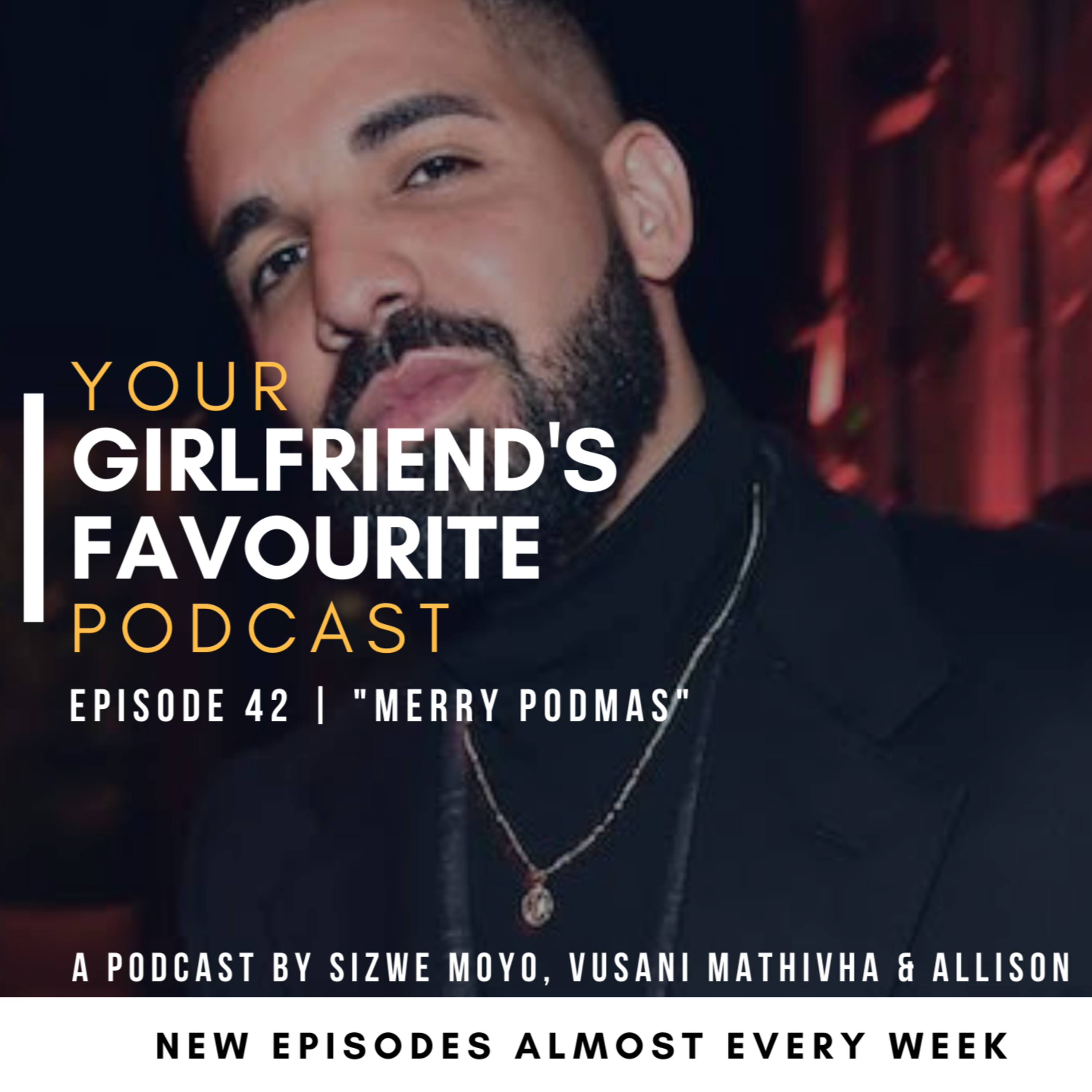 Your Girlfriend\'s Favourite Podcast