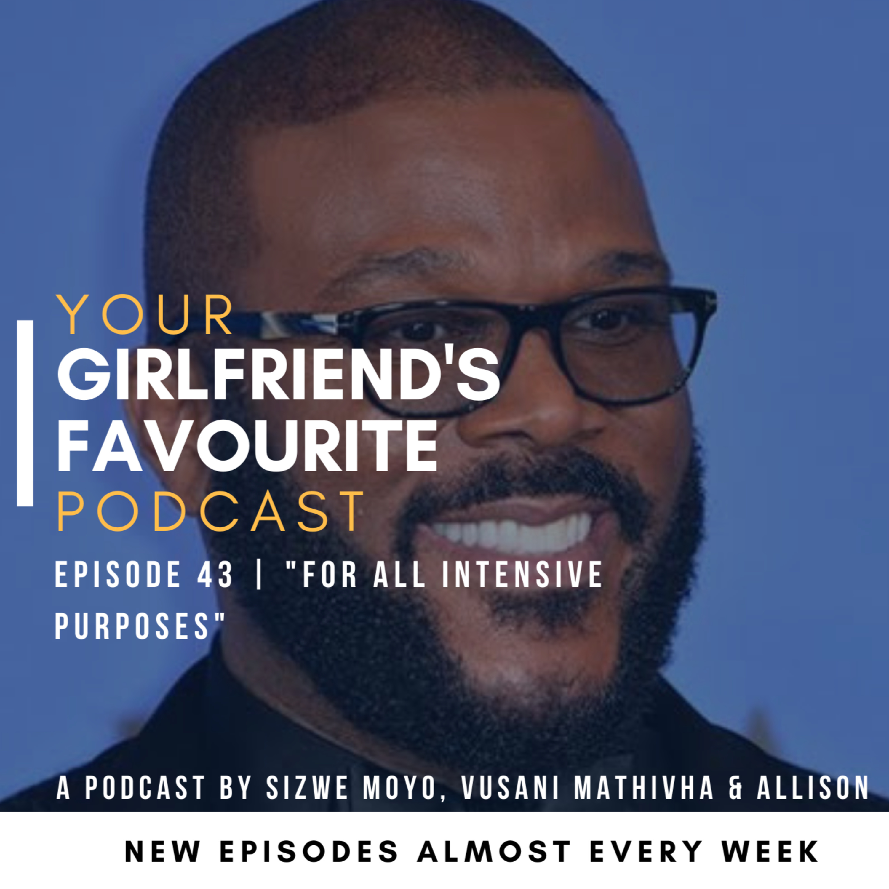 Your Girlfriend\'s Favourite Podcast