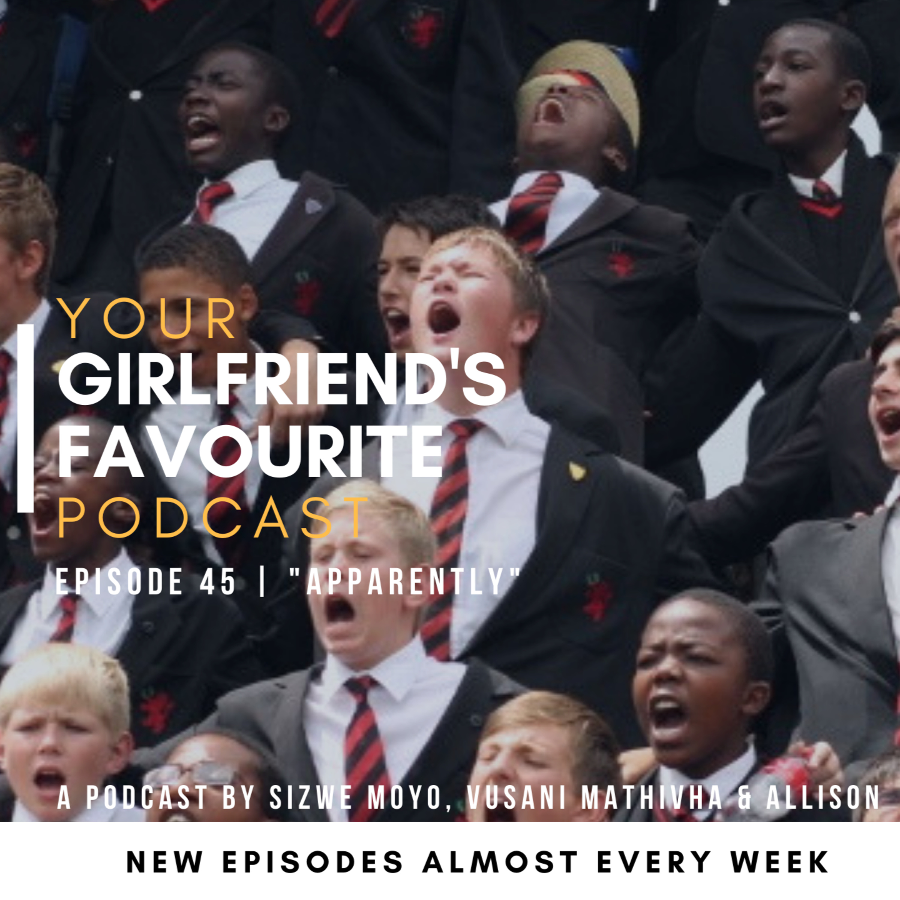 Your Girlfriend\'s Favourite Podcast