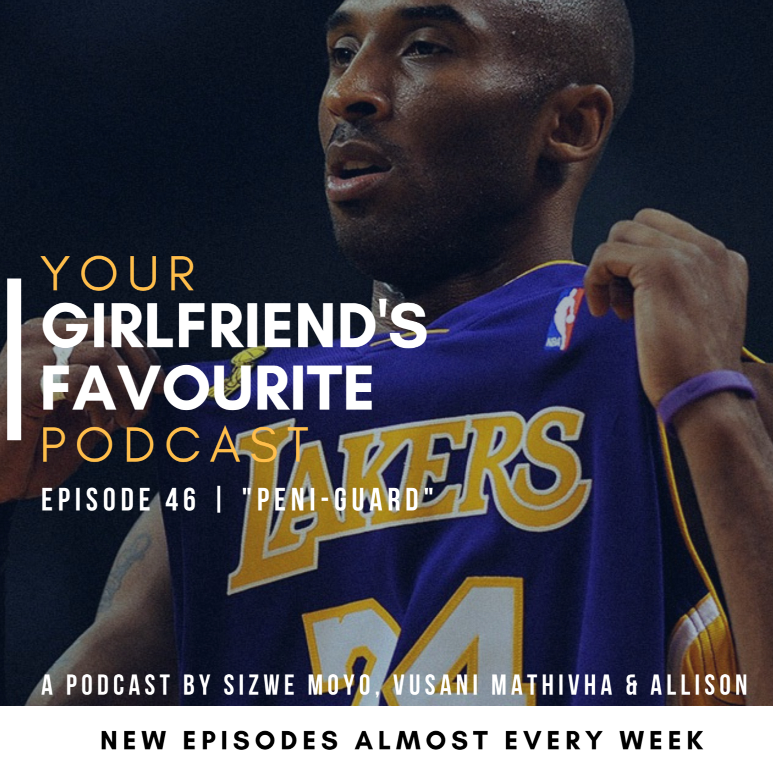 Your Girlfriend\'s Favourite Podcast