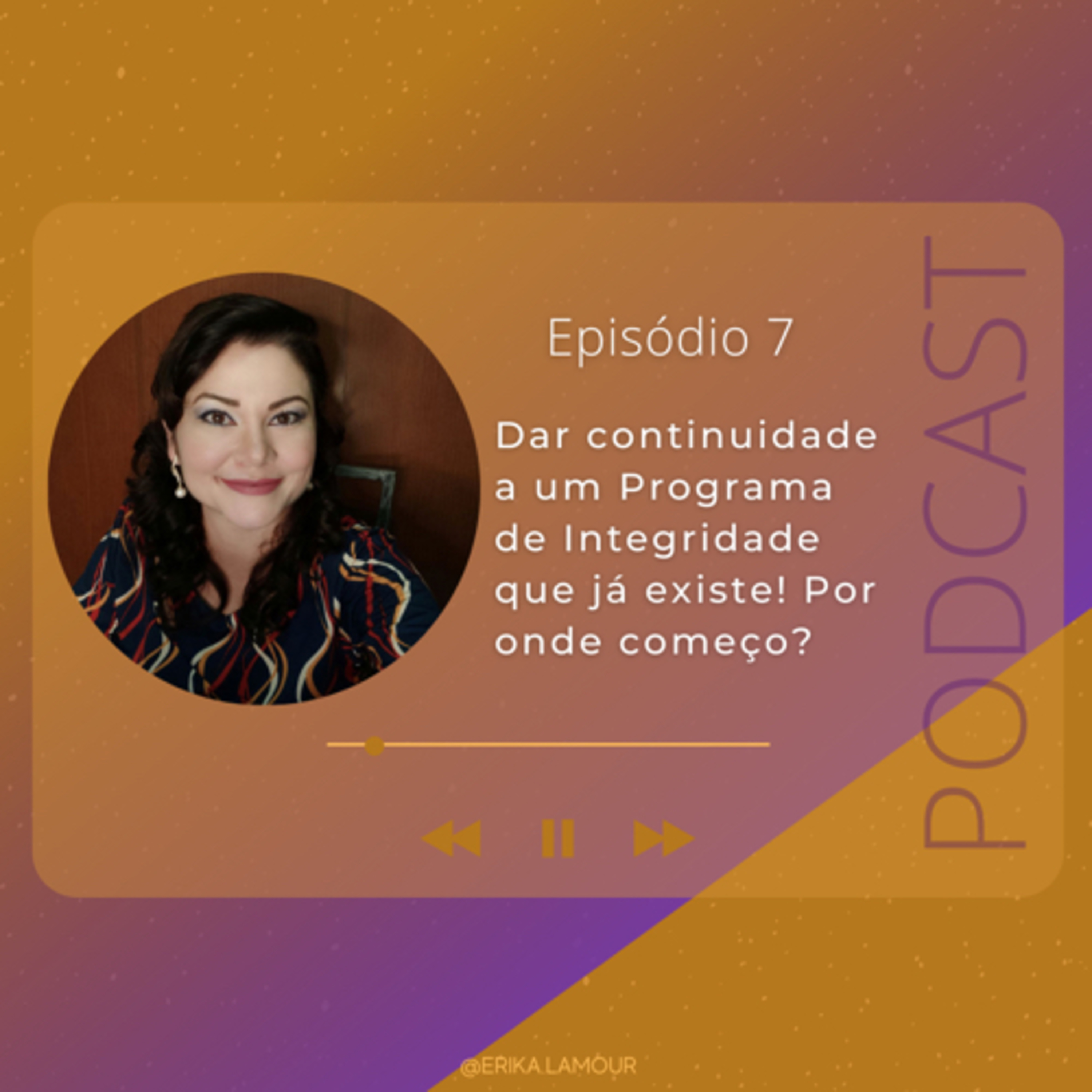 Dar continuidade a um Programa de Integridade que já existe! Por onde começo? episode artwork