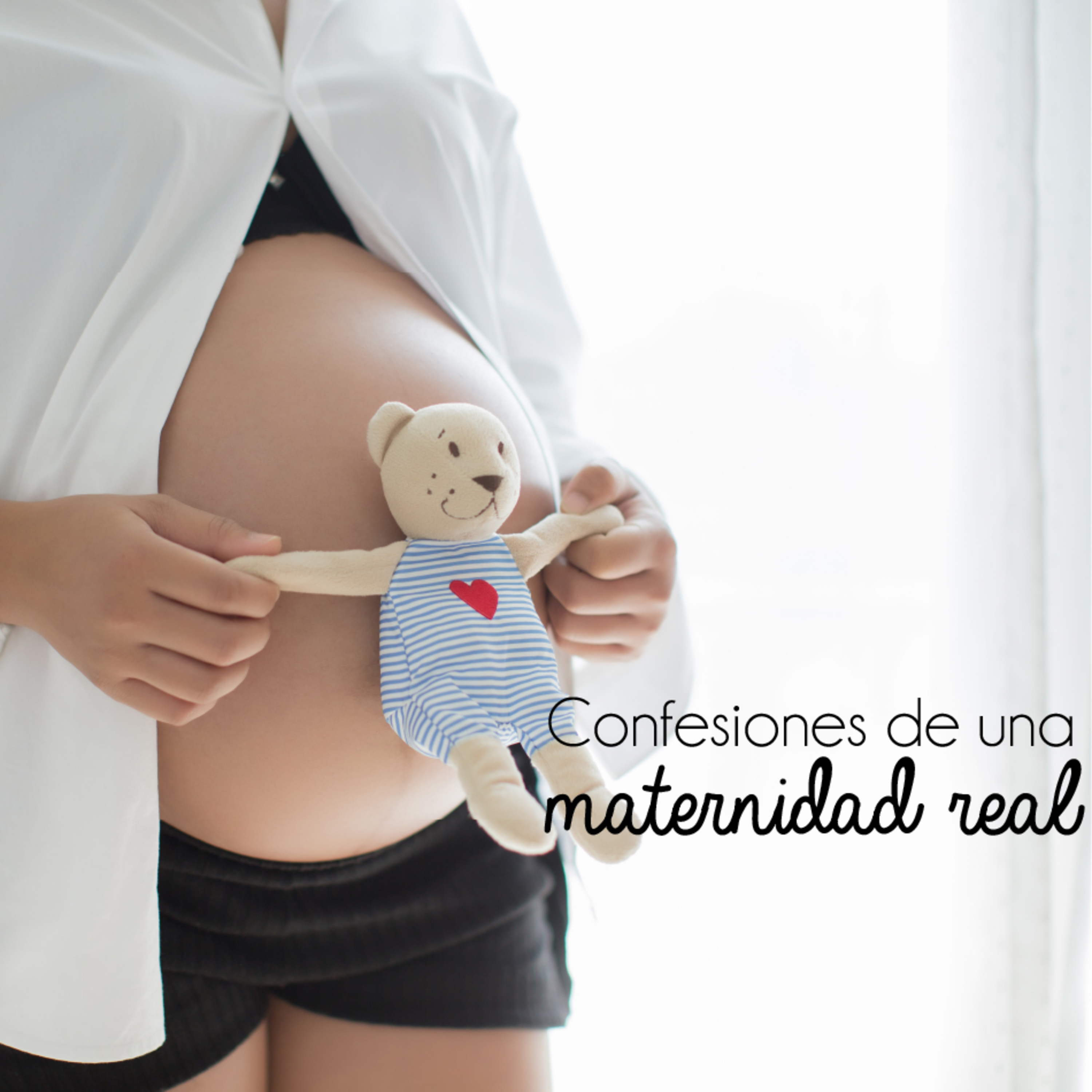 Confesiones de una maternidad real