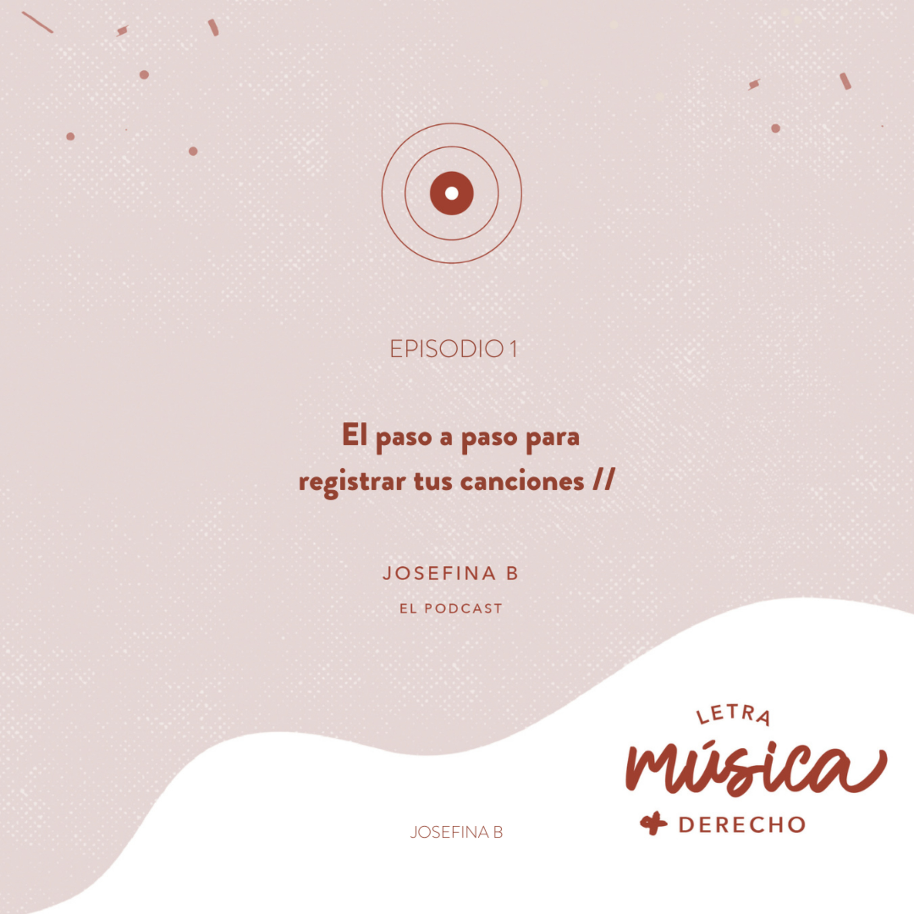 EP 2. El paso a paso para registrar tus canciones