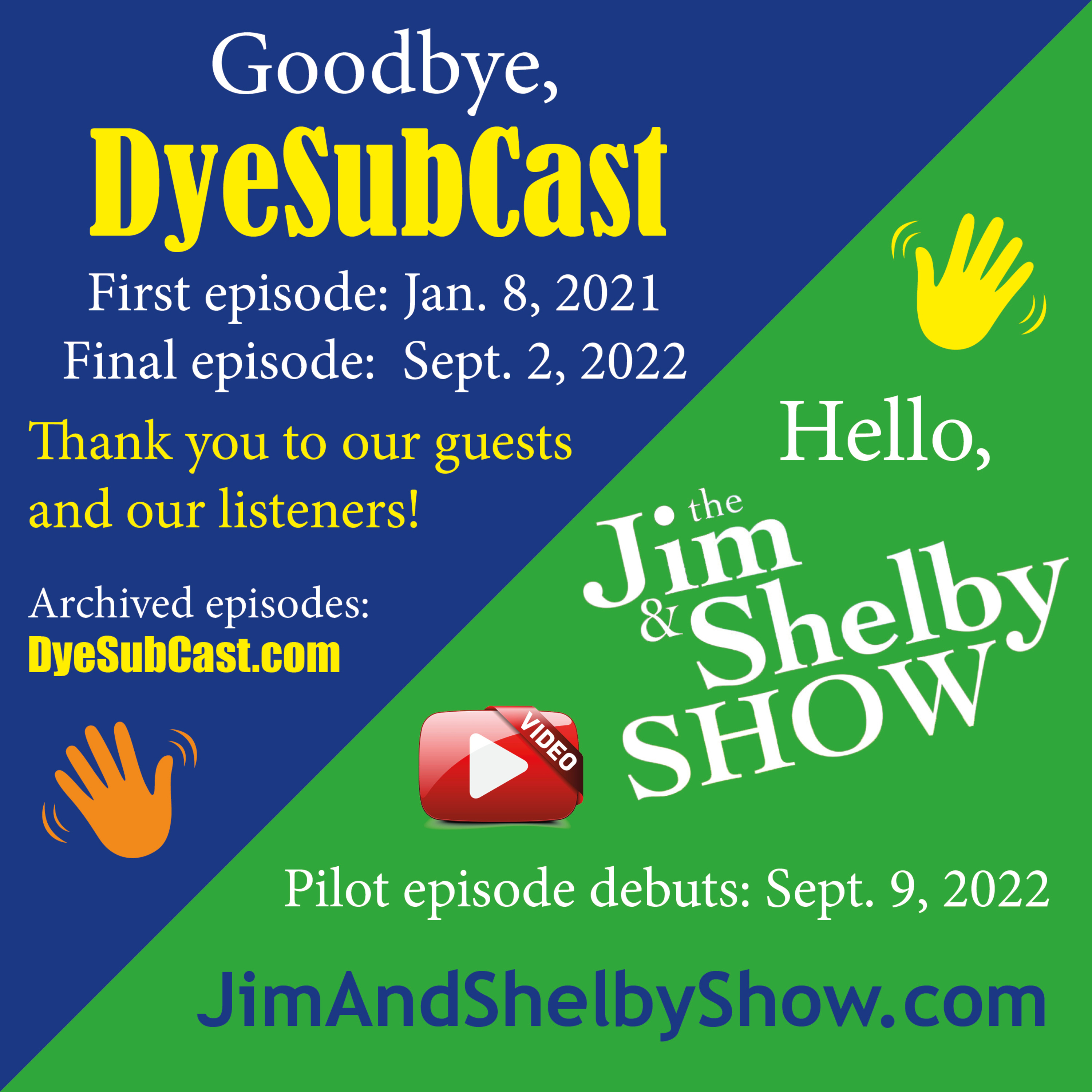 DyeSubCast Episode 79: Goodbye DyeSubCast