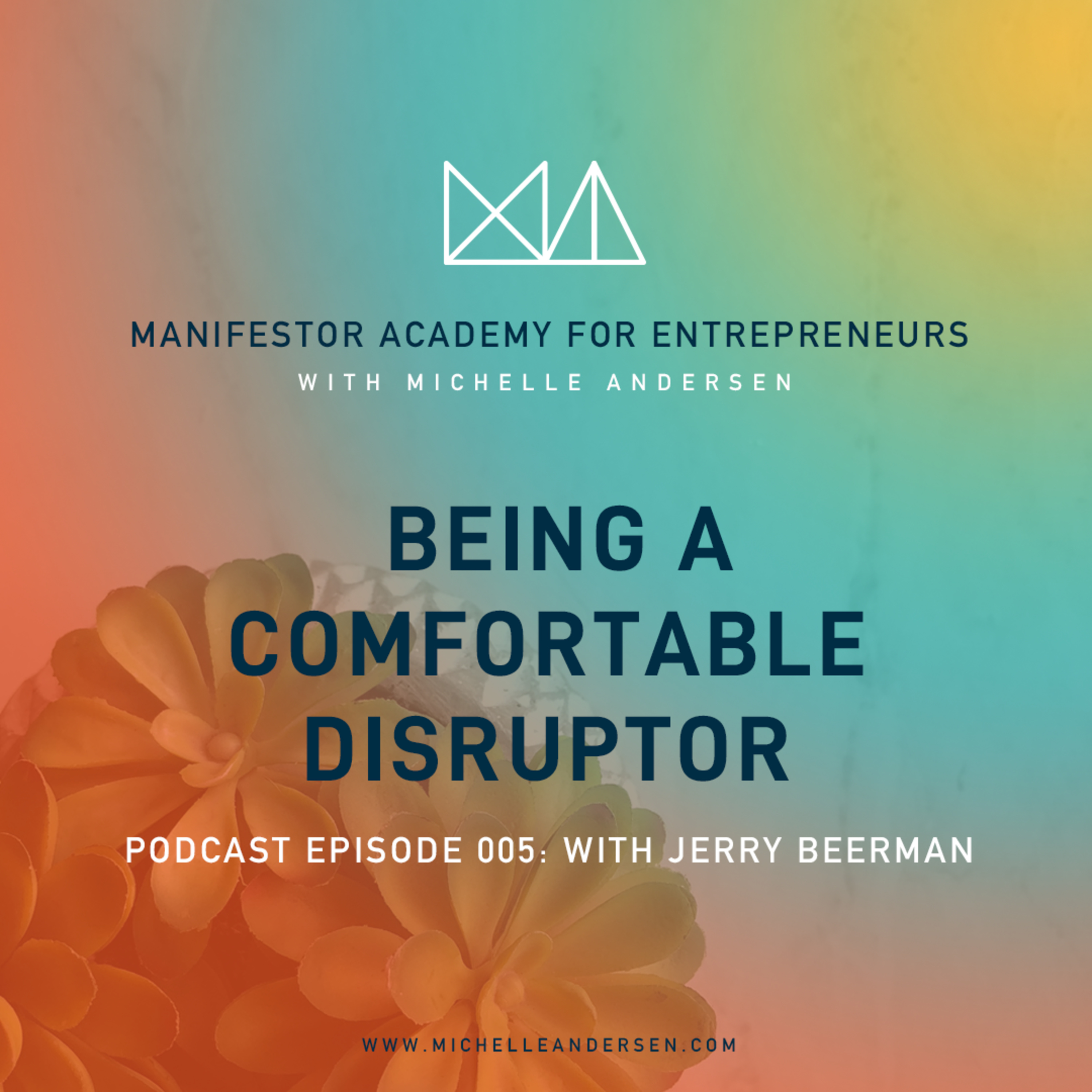 Manifestor Academy for Entrepreneurs with Michelle Andersen