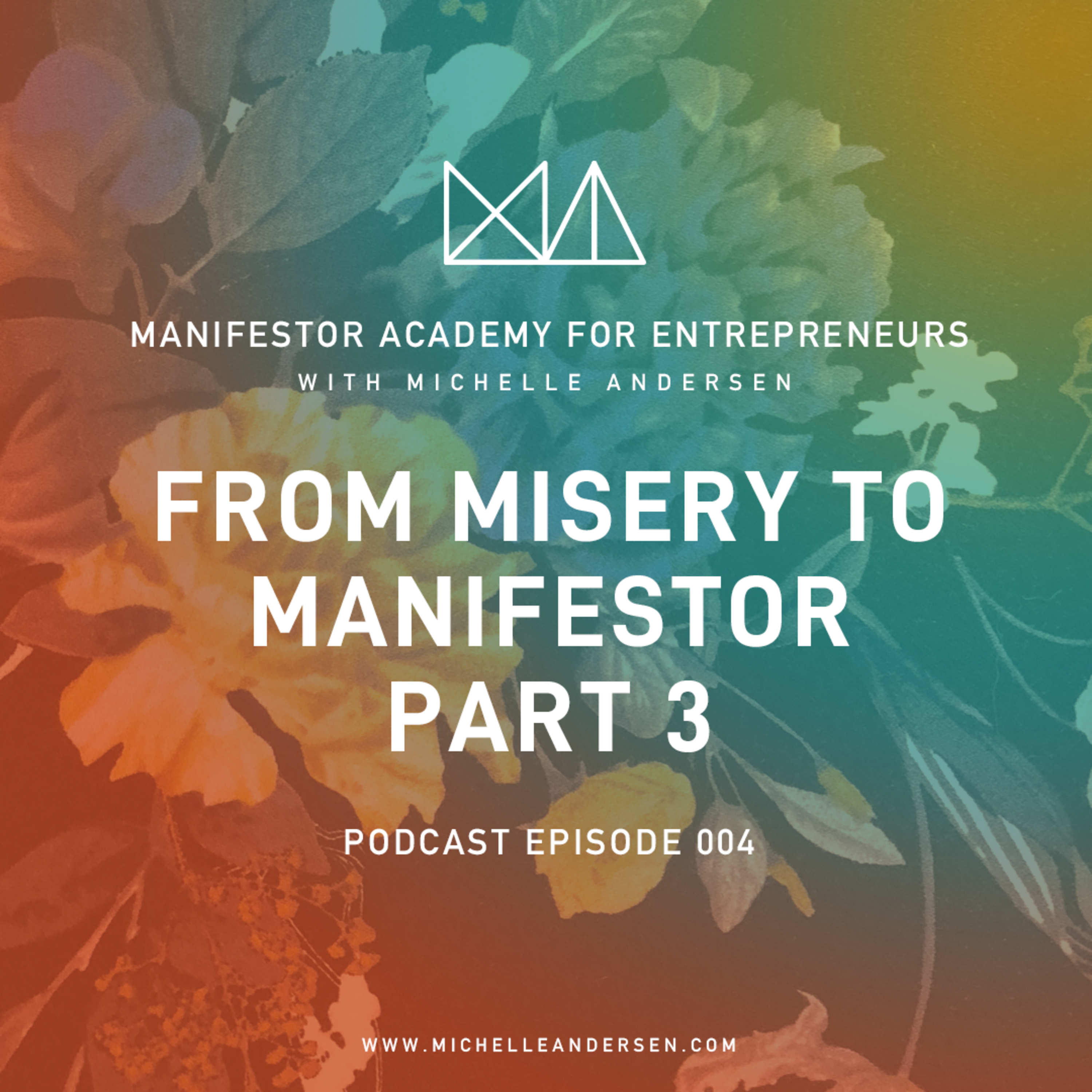 Manifestor Academy for Entrepreneurs with Michelle Andersen