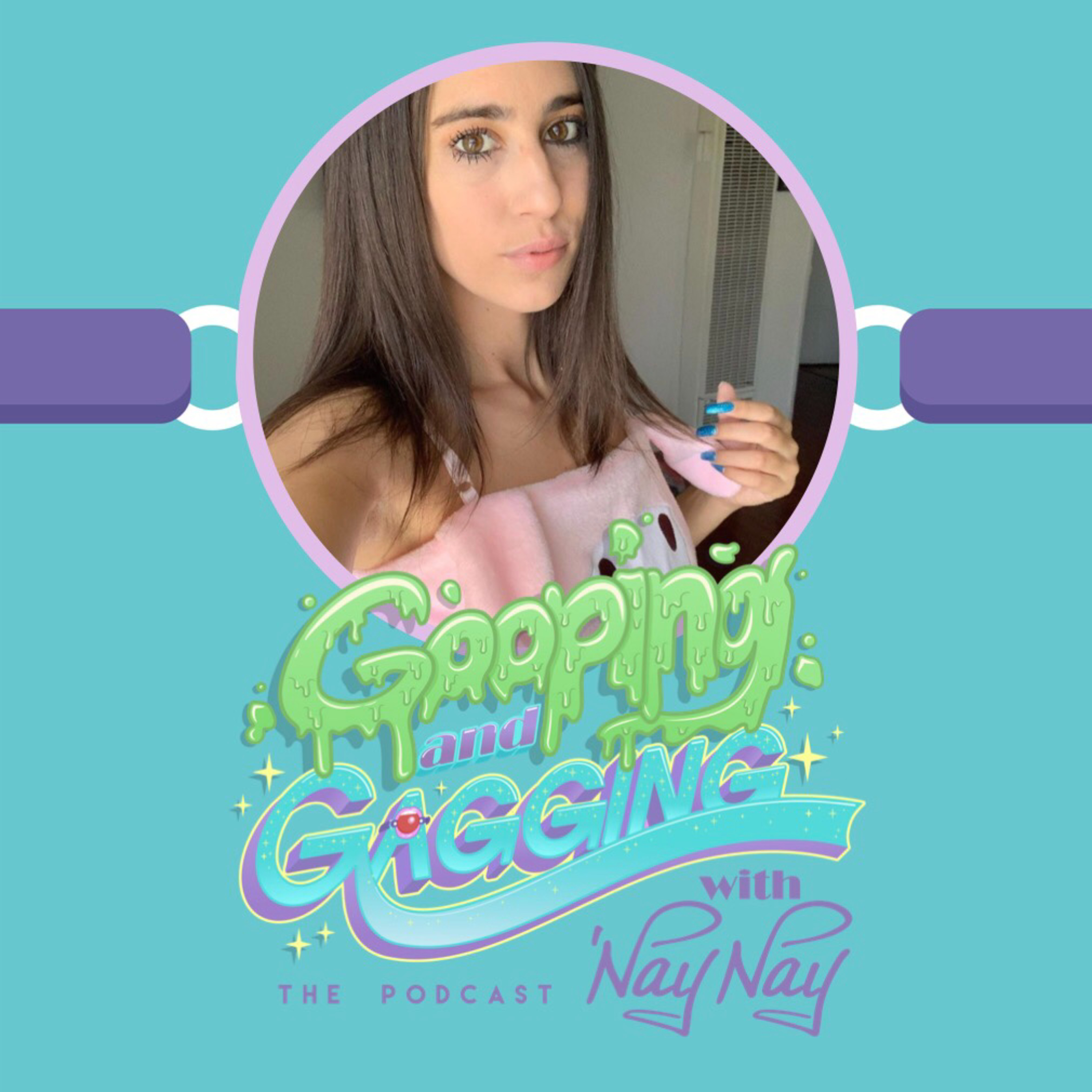 Gooping and Gagging with \'Naynay