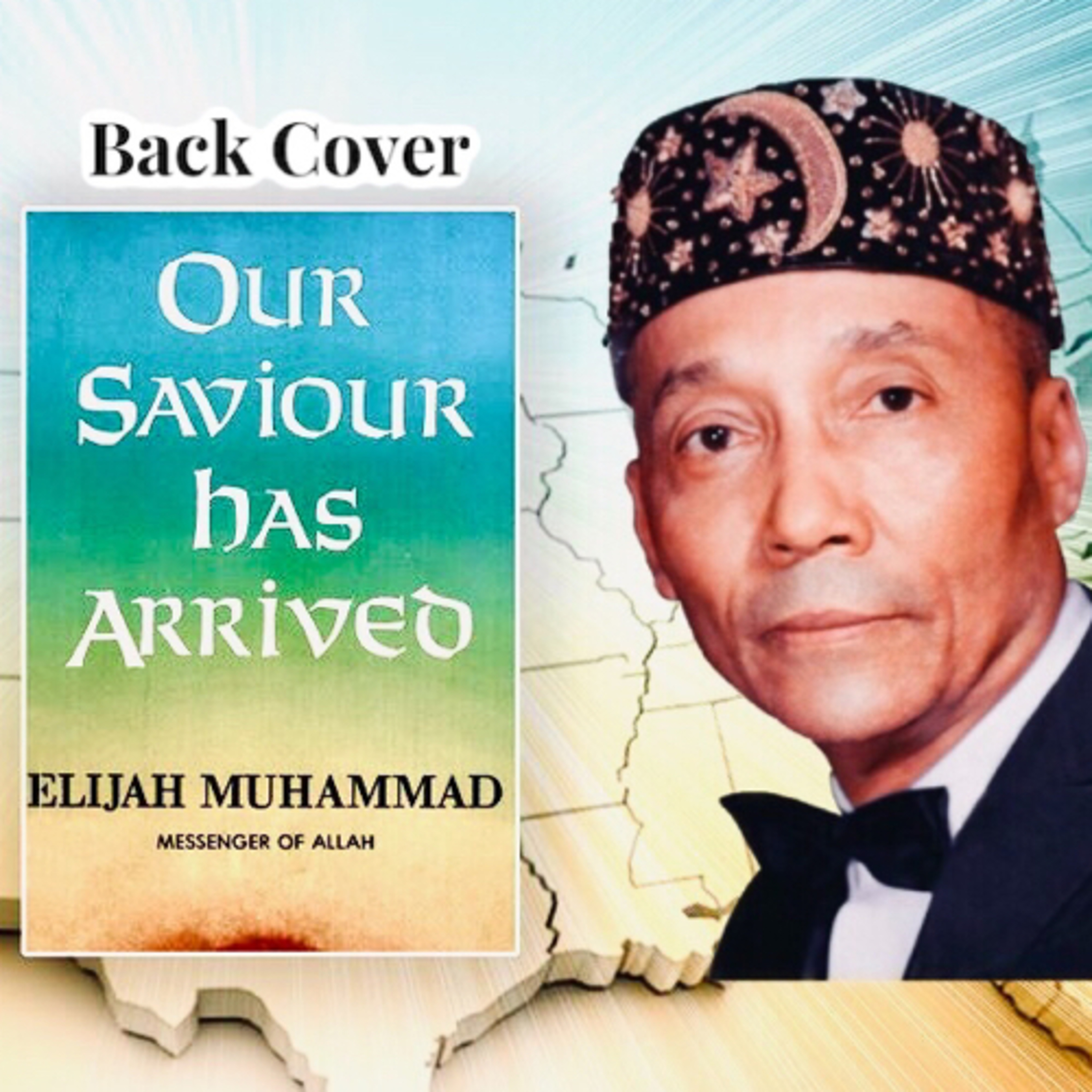 Our Saviour Has Arrived (1974) by the Most Honorable Elijah Muhammad