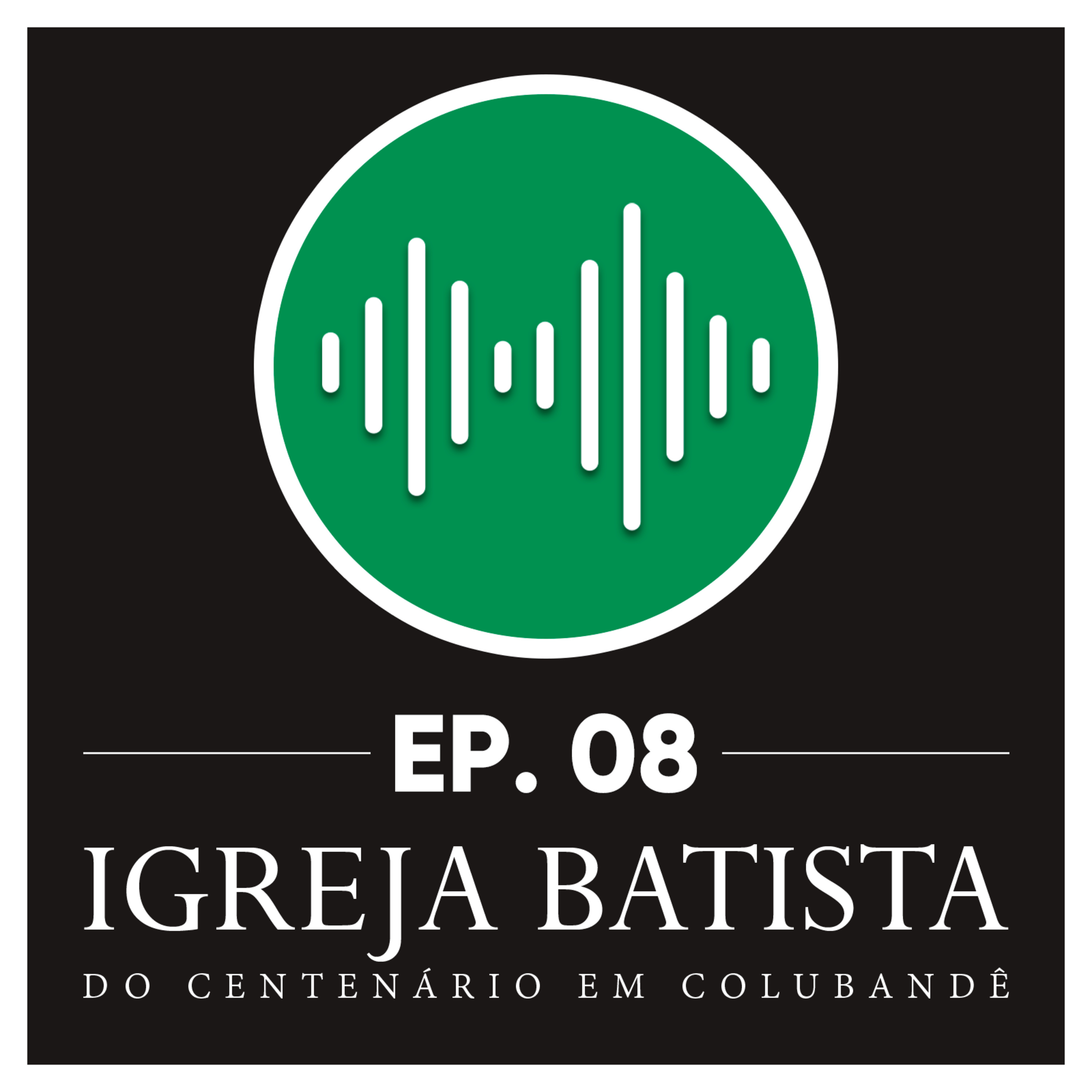 #08 Construindo Caminhos de Bondade
