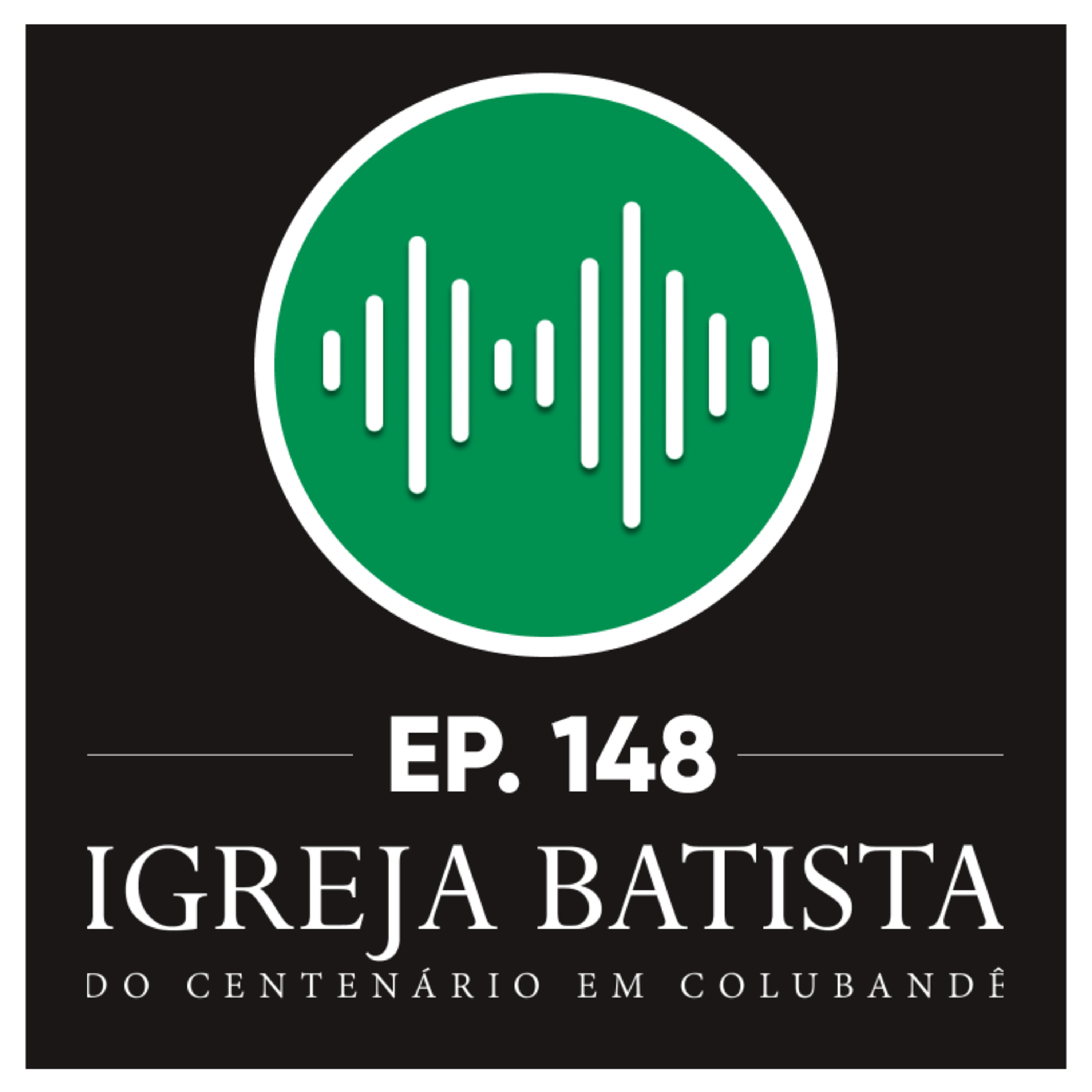 #148 Uma igreja no centro da vontade de Deus vive em comunhão