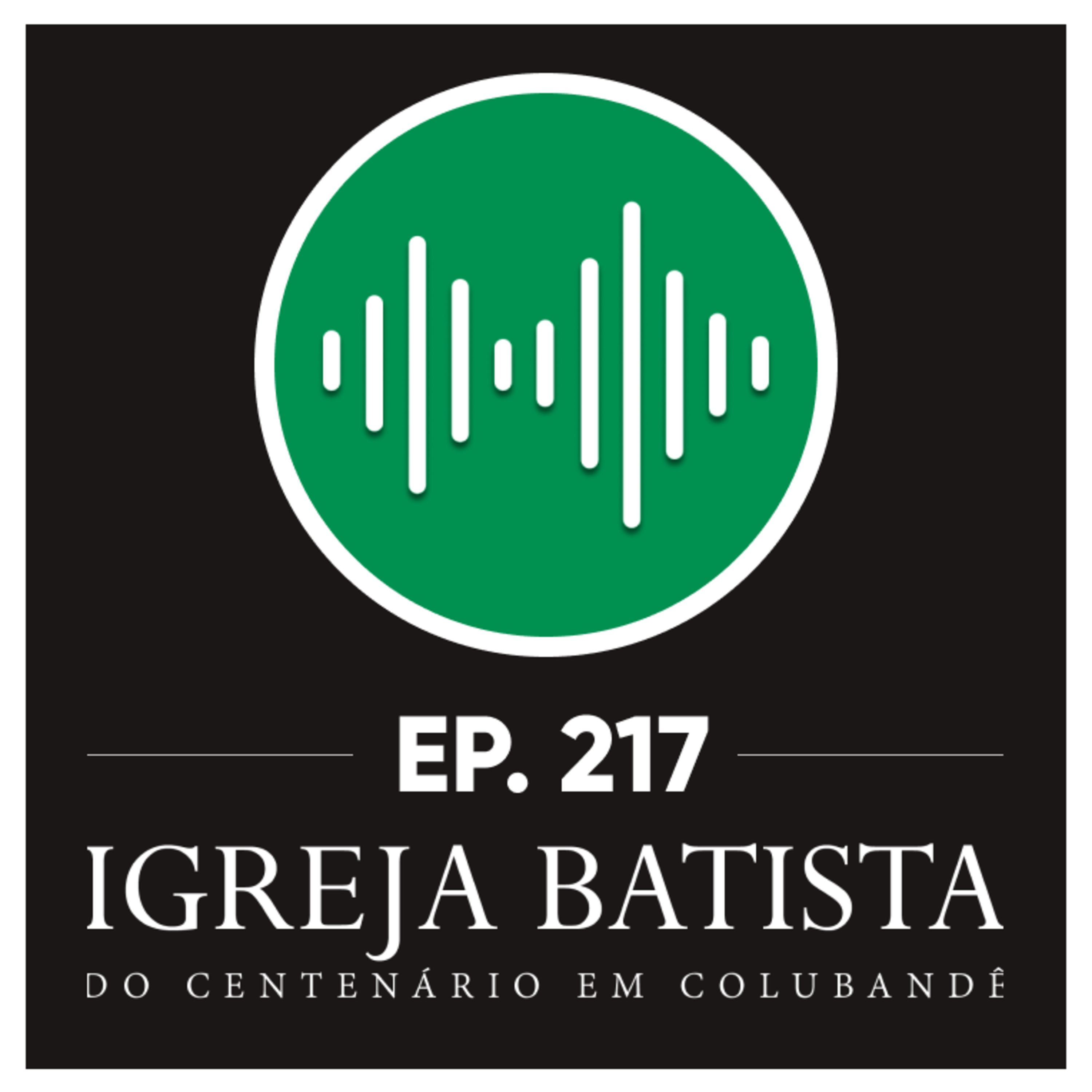 #217 O que o perdão de Deus pode fazer em sua vida