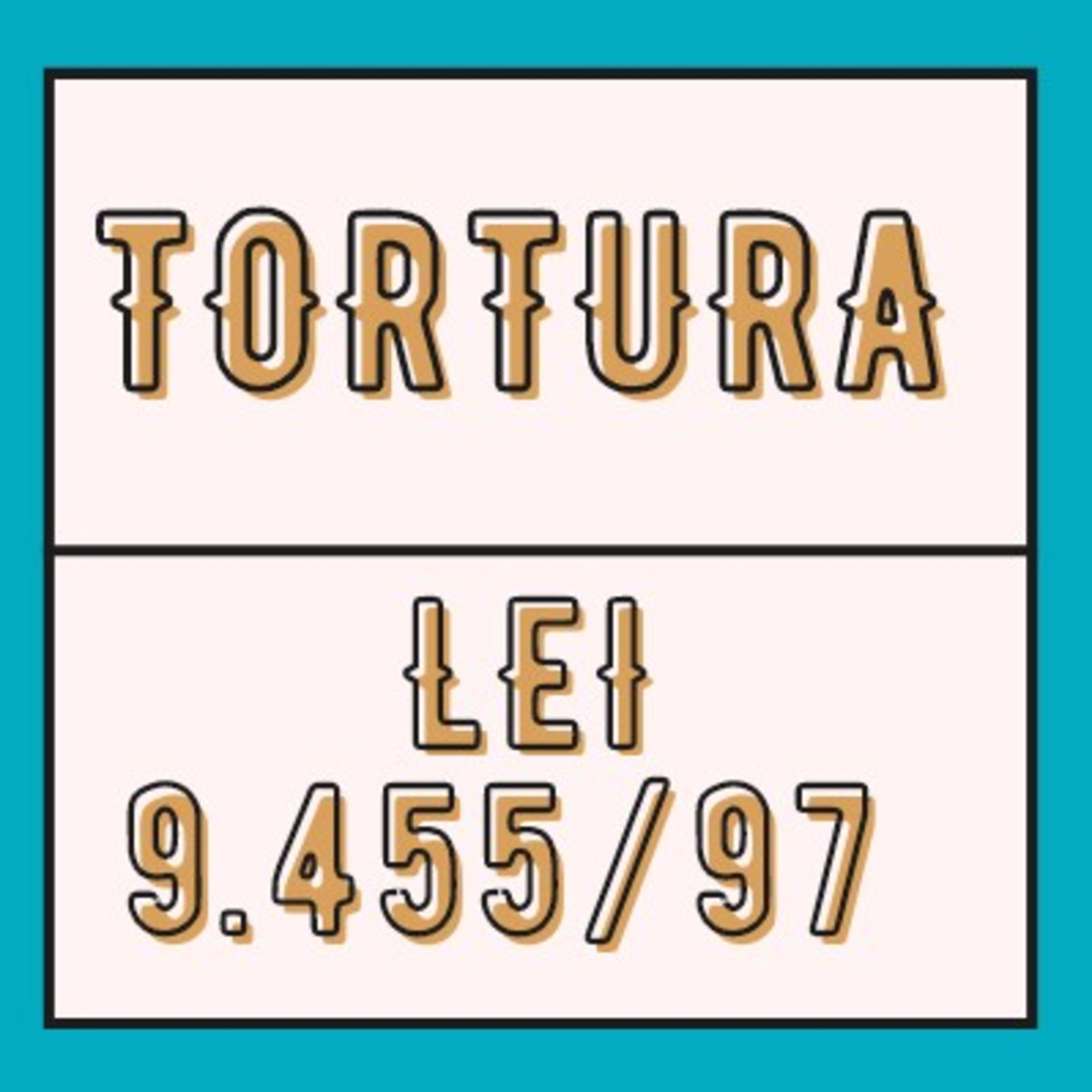 Lei 9.455/97 Lei de Tortura  episode artwork