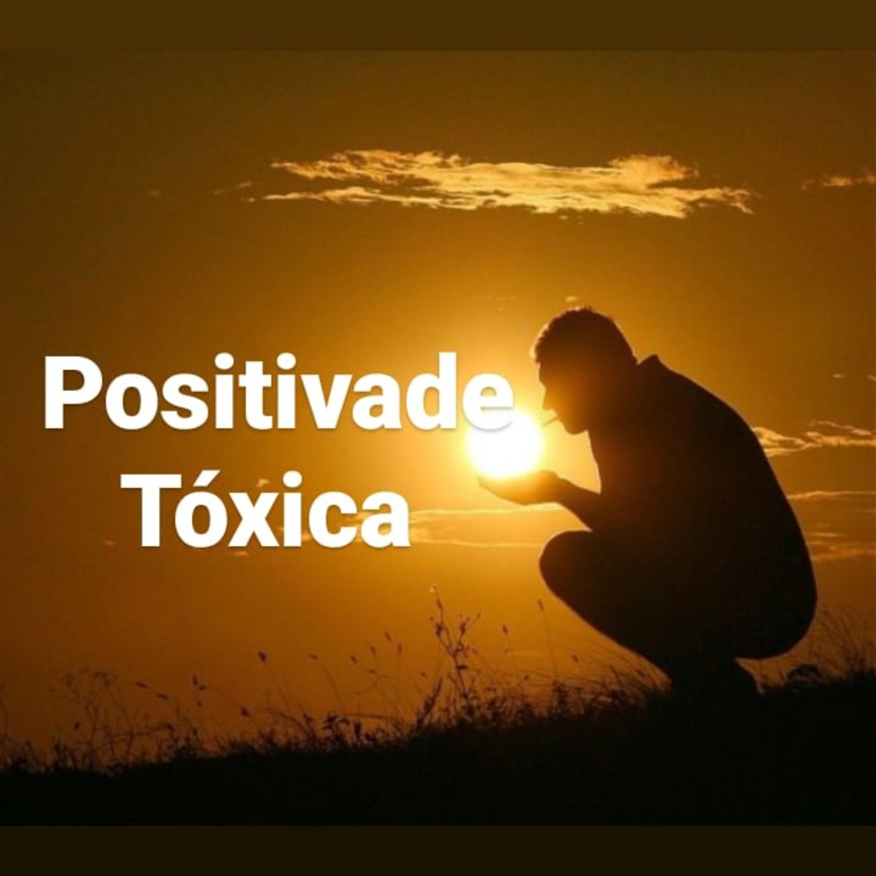 Positividade Tóxica  episode artwork
