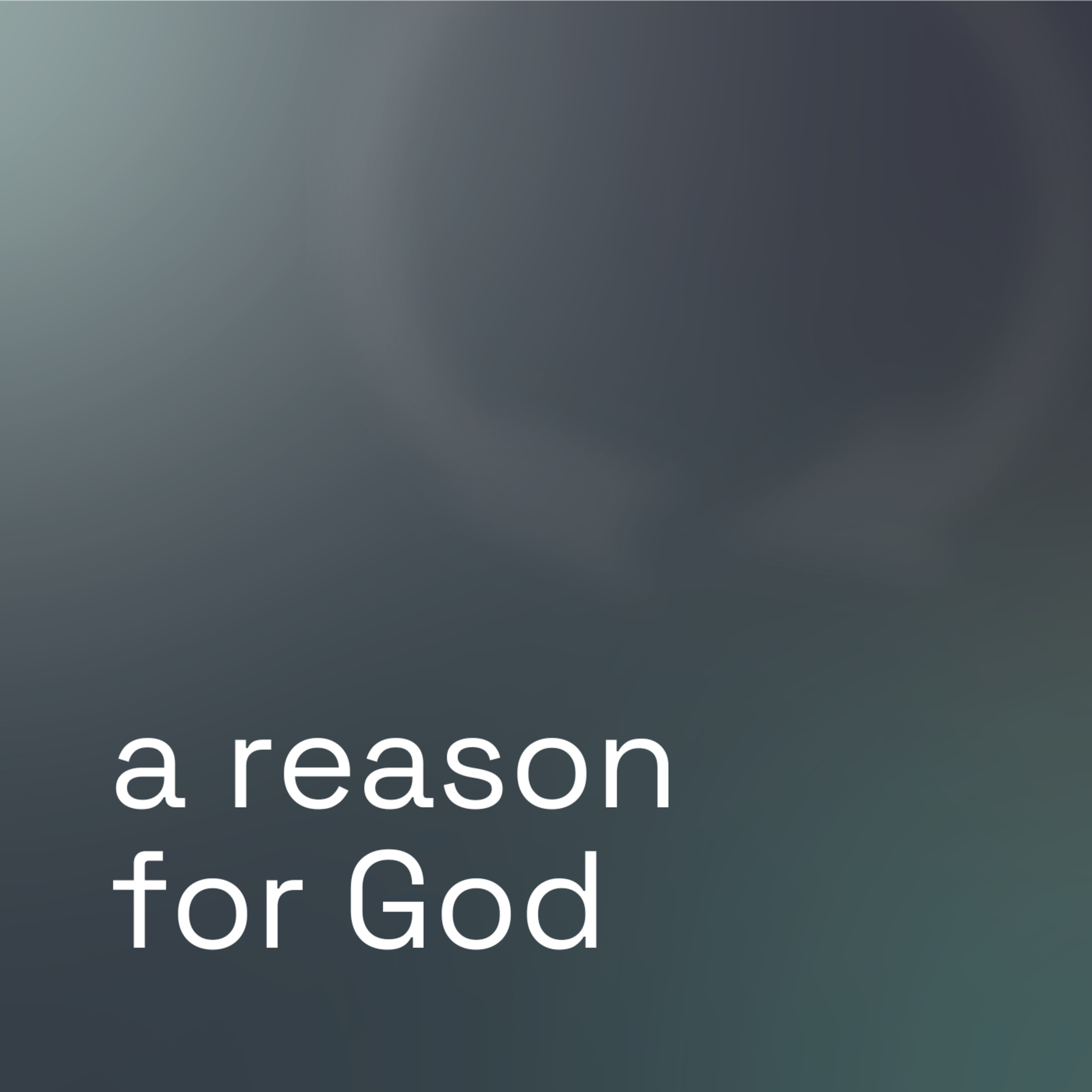 A Reason for God episode artwork