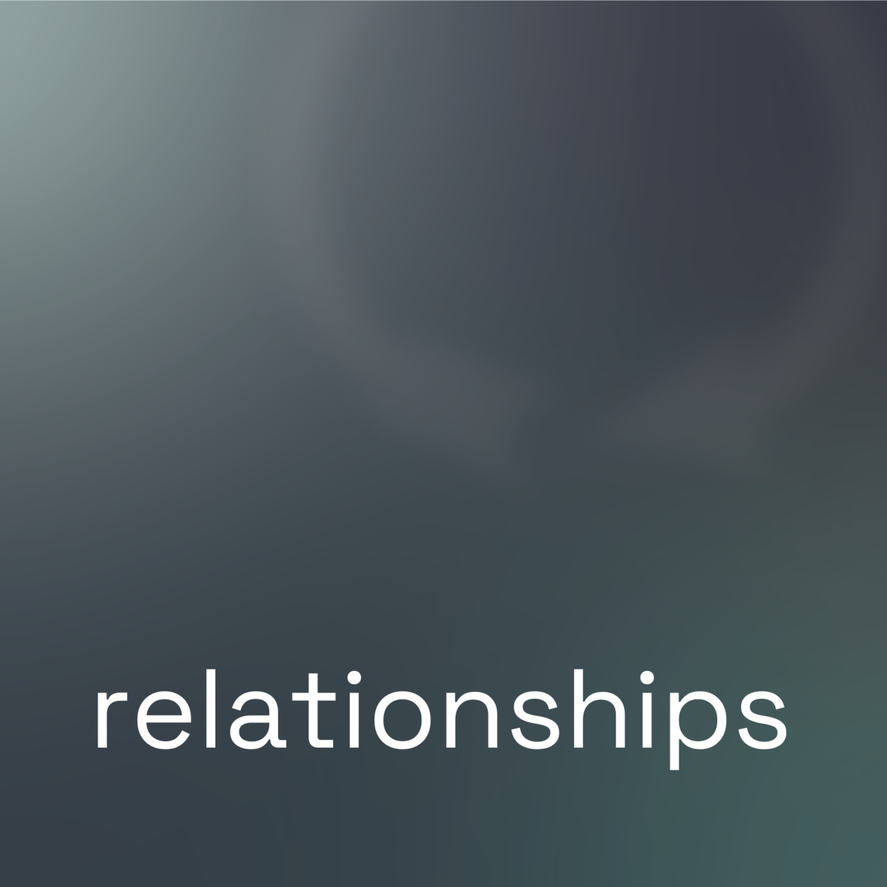 Relationships episode artwork