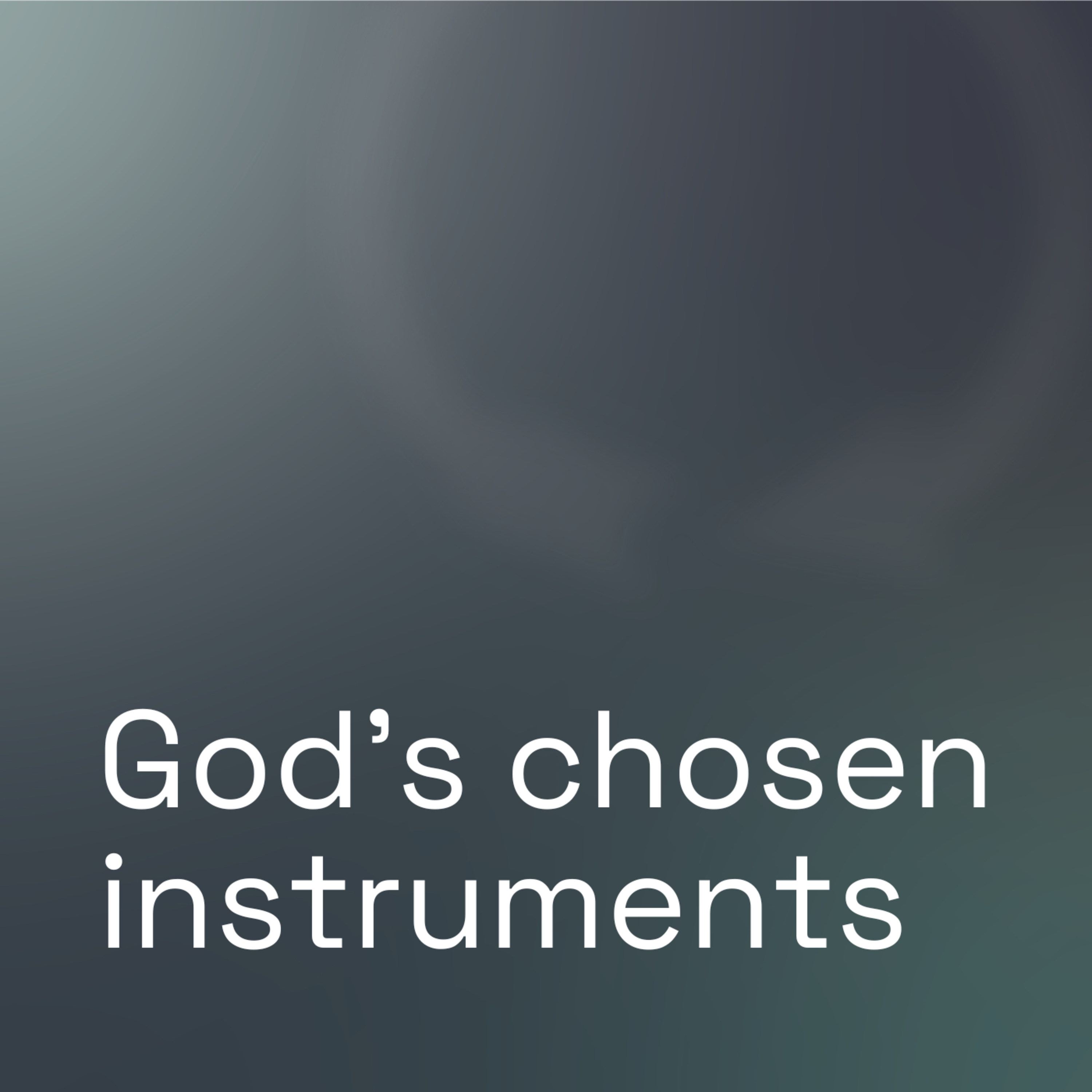God's Chosen Instruments episode artwork