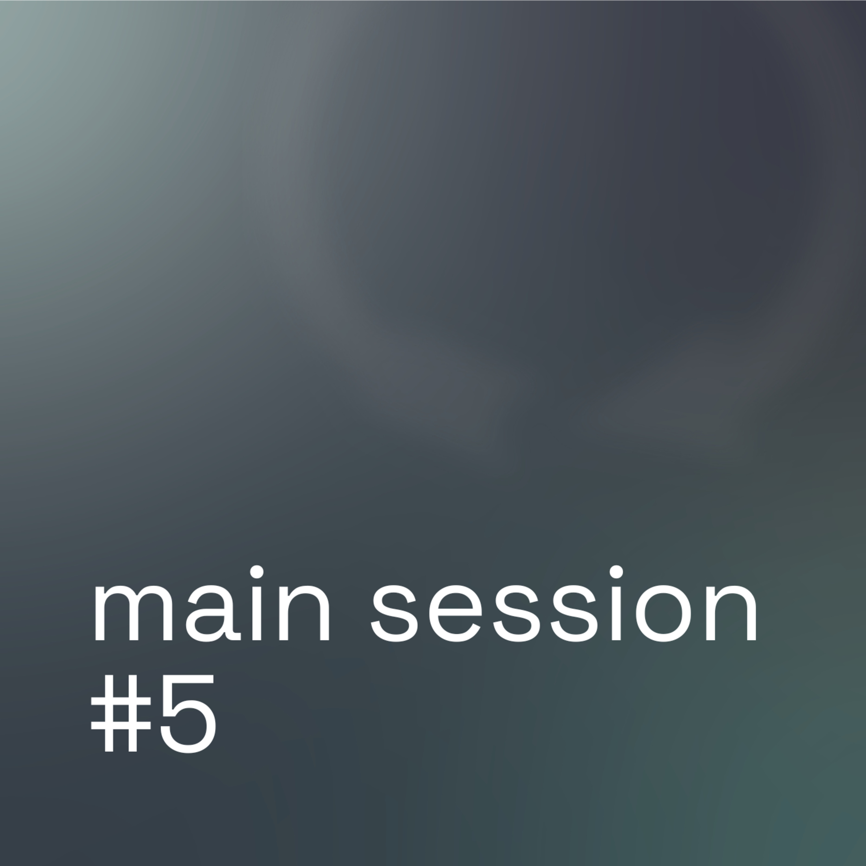 Main Session #5 episode artwork