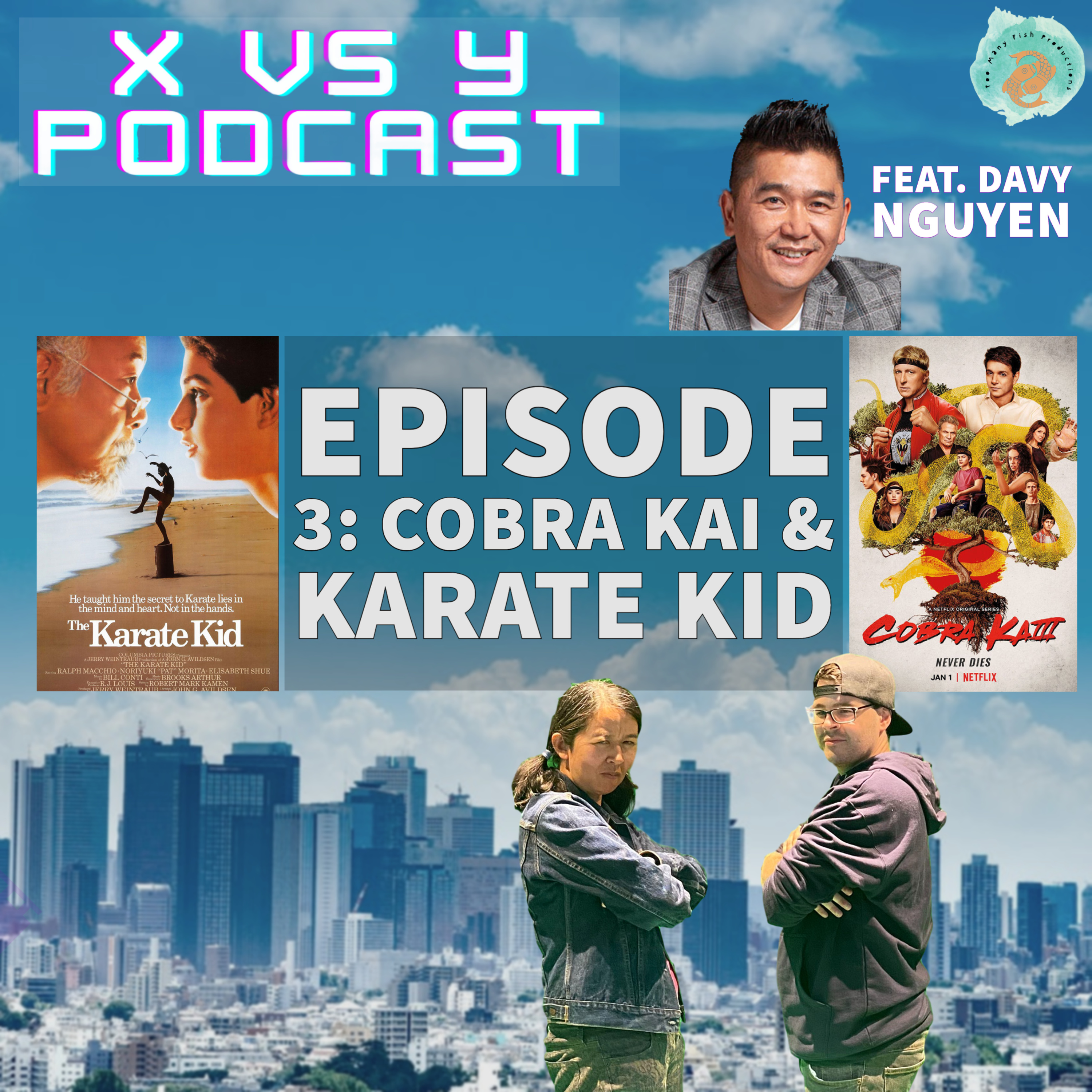 Episode 3: Cobra Kai & Karate Kid feat. Davy Nguyen