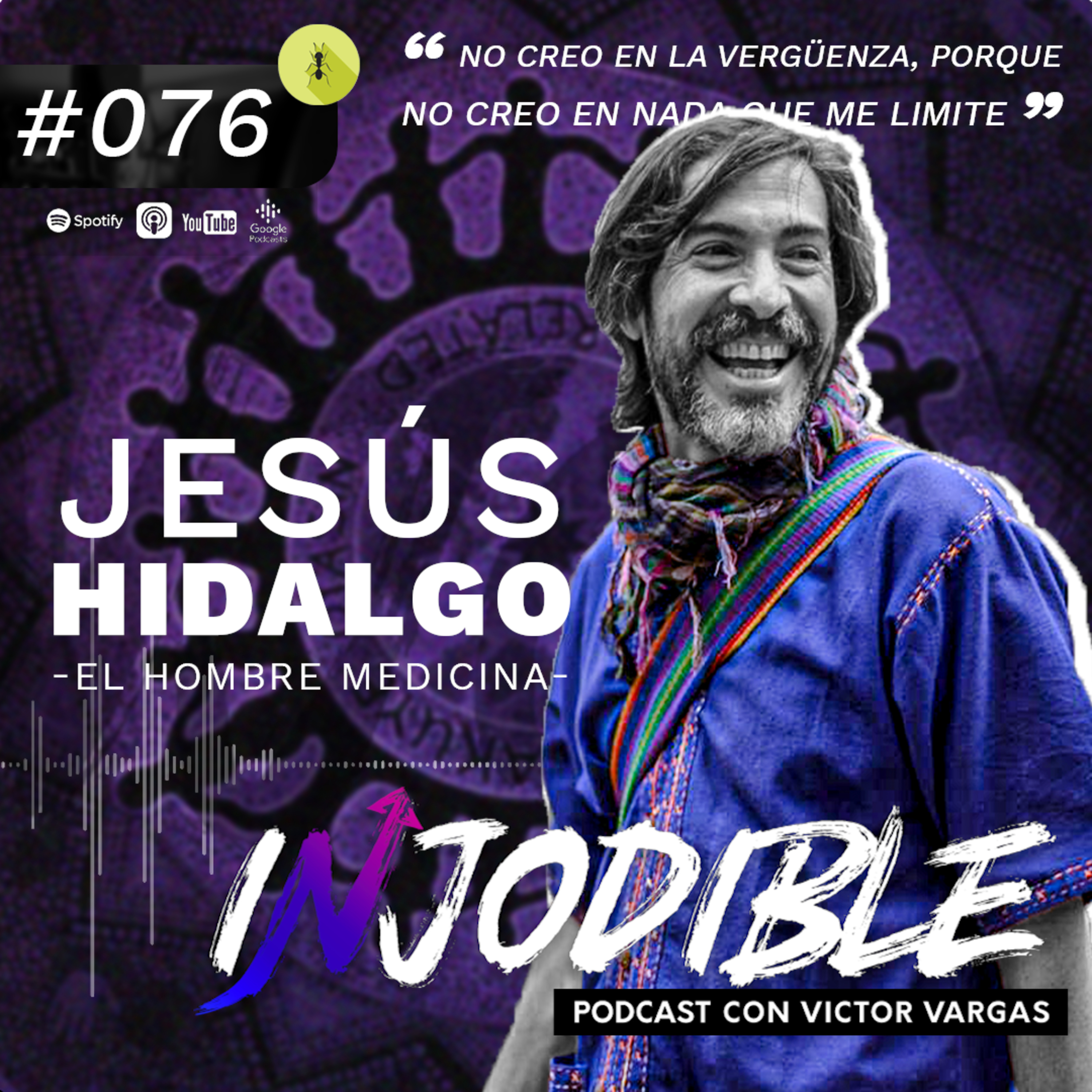 #076 Jesús Hidalgo - El Hombre Medicina episode artwork
