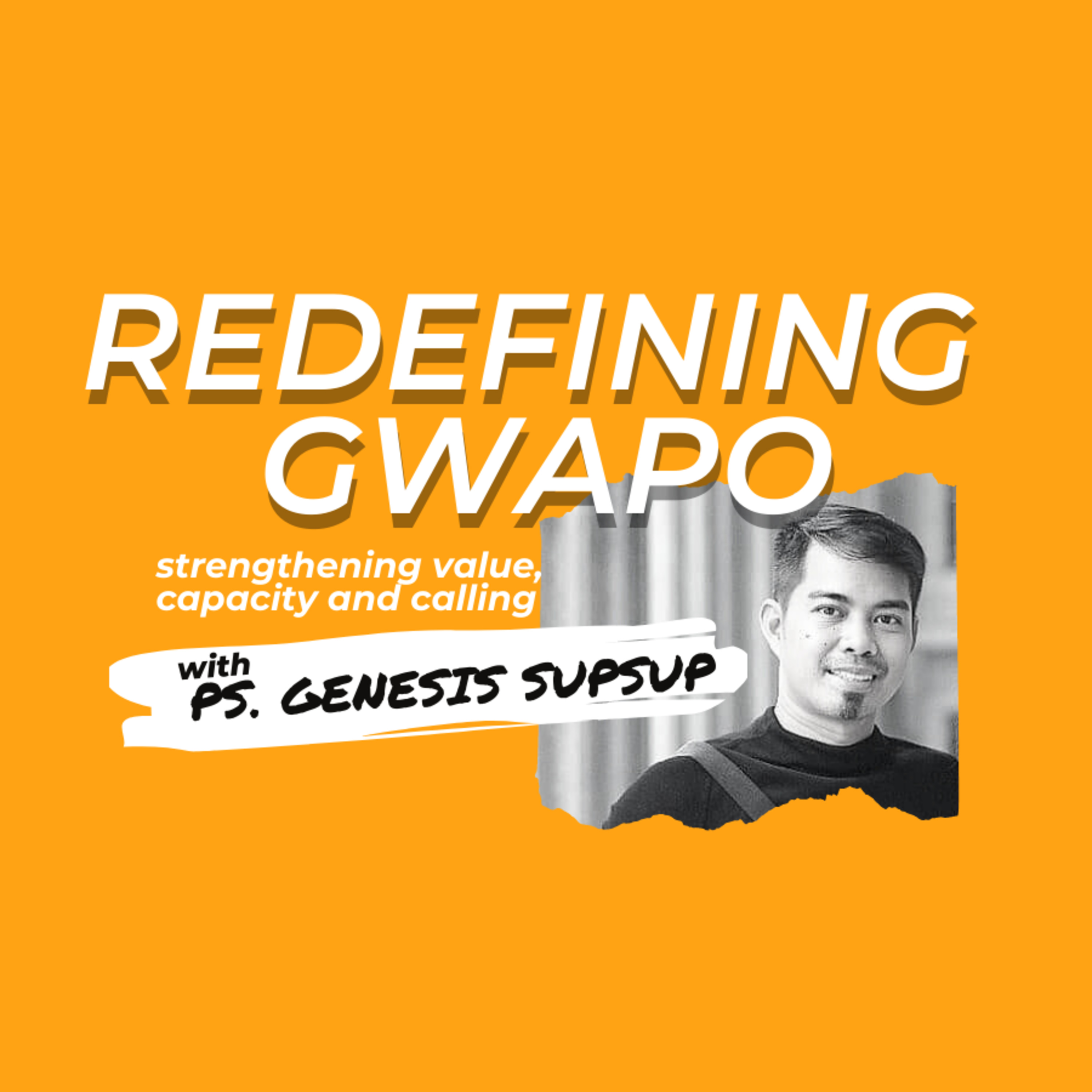 Redefining Gwapo with Ps. Genesis Supsup episode artwork
