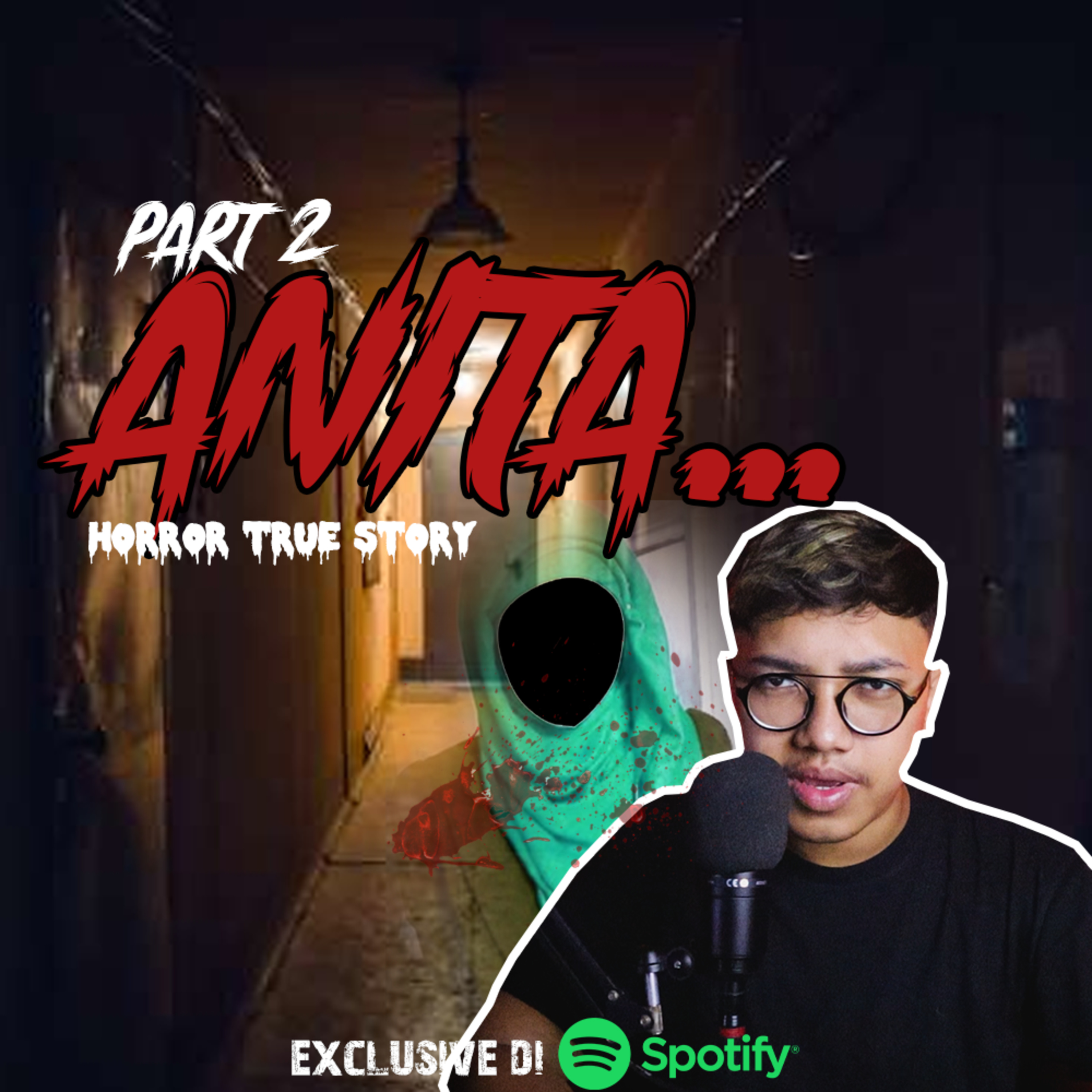 "ANITA" ... (PART 2) - Podcast Bagi Horror