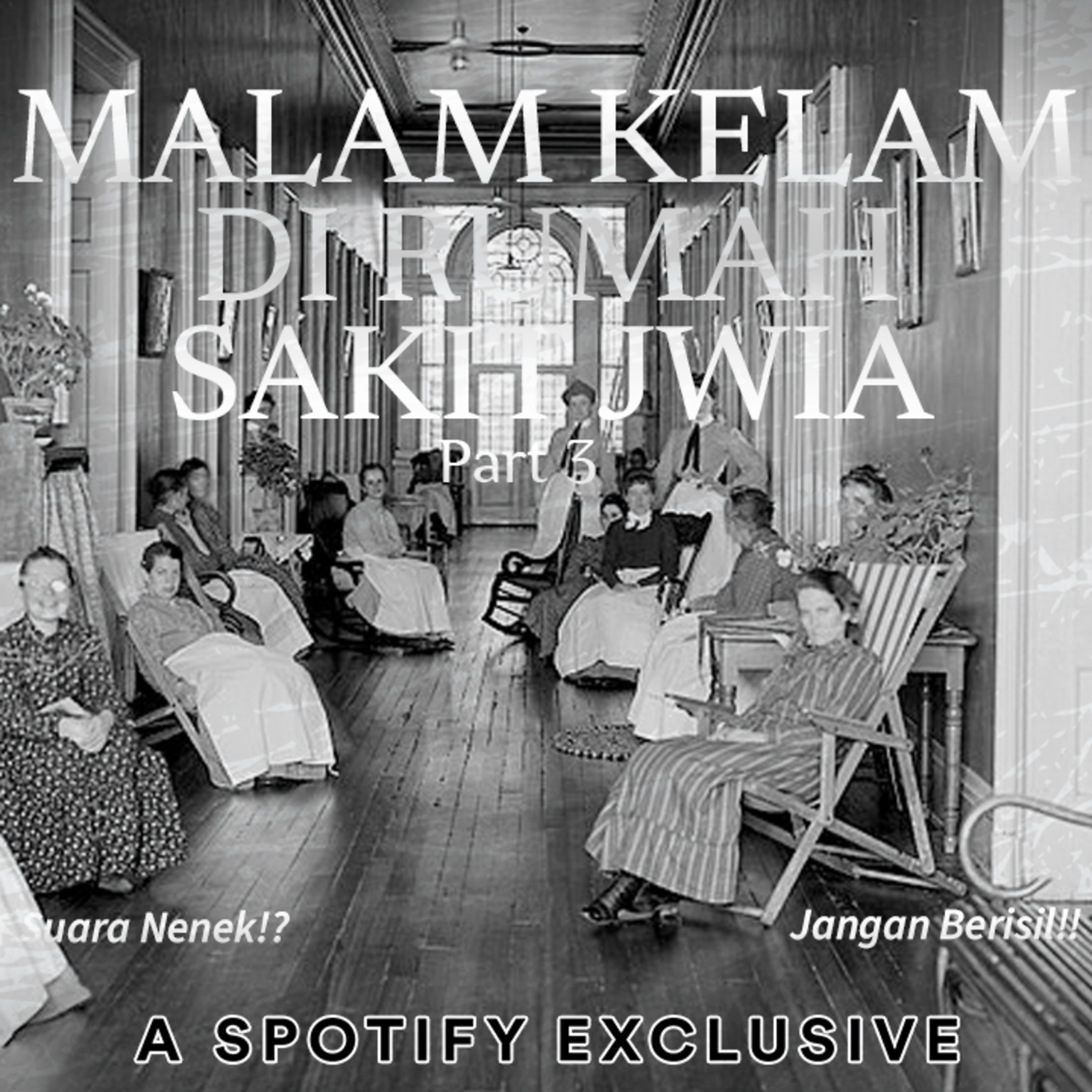 MALAM KELAM DI RUMAH SAKIT JIWA (PART 3) END - Podcast Bagi Horror episode artwork