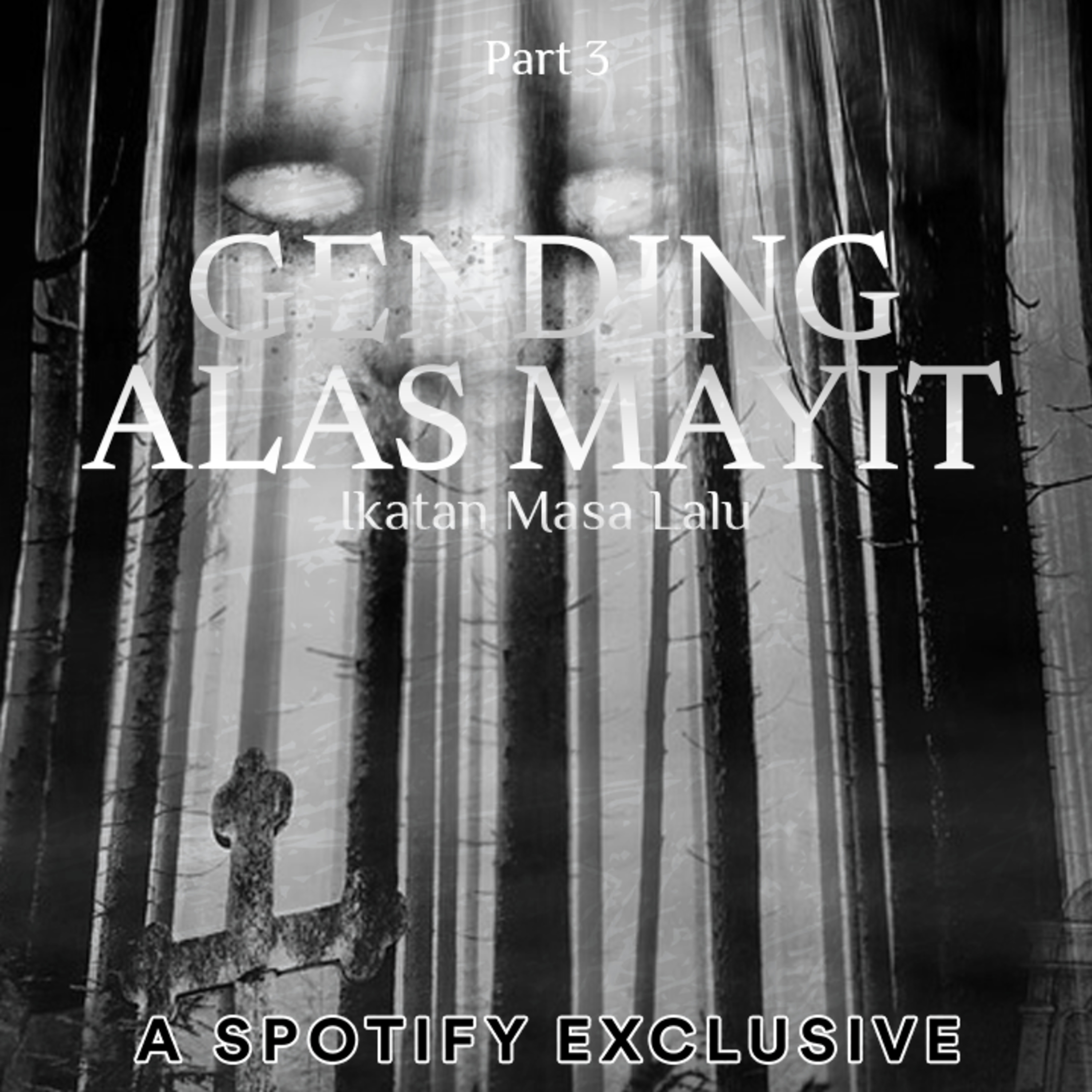 GENDING ALAS MAYIT (Part 3) Story by Diosetta - Podcast Bagi Horror episode artwork
