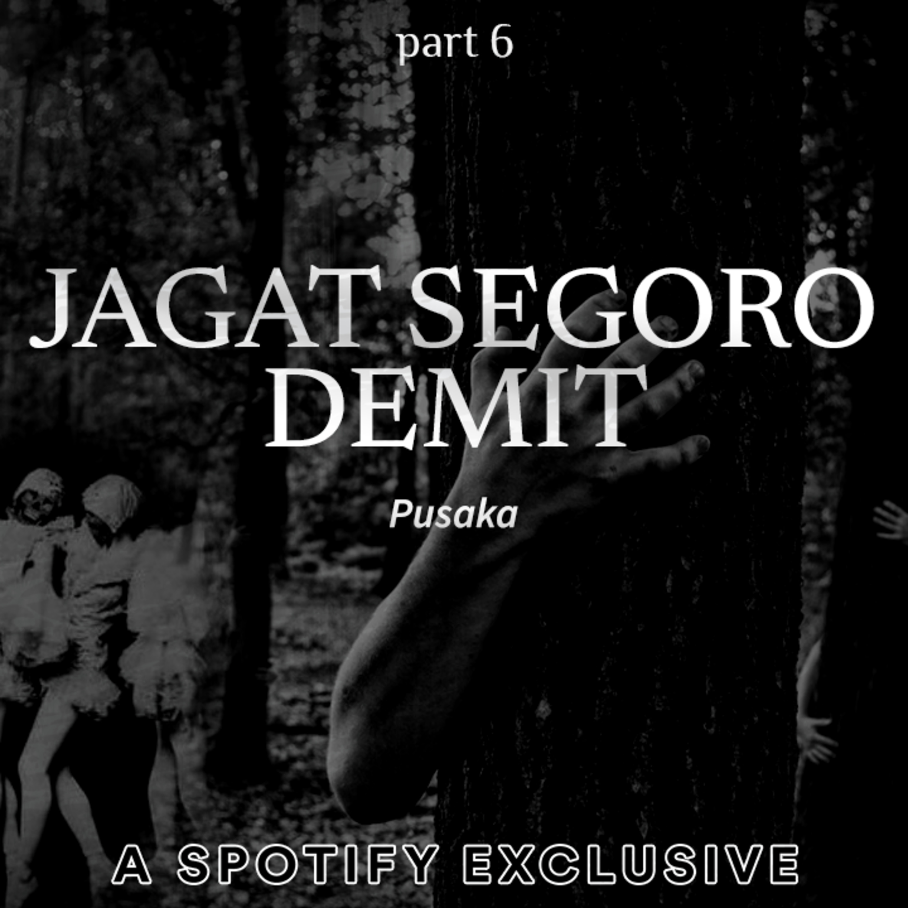 JAGAD SEGIORO DEMIT (PUSAKA) PART 6 - Story by Diosetta - Podcast Bagi Horror episode artwork