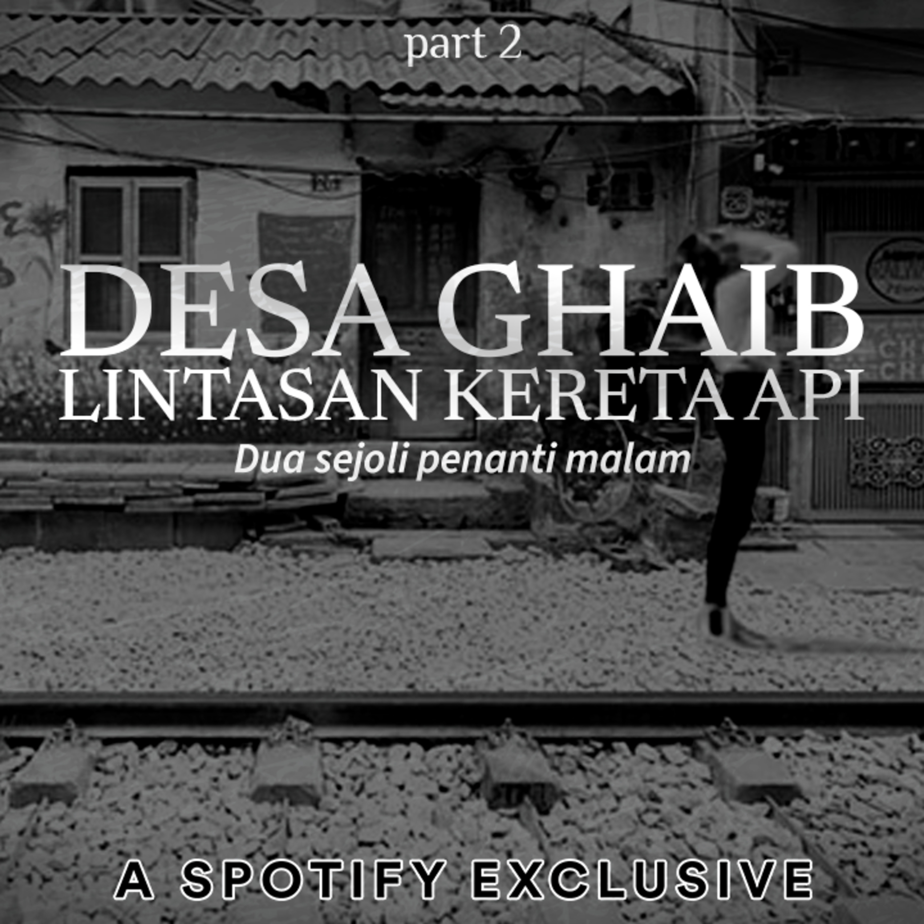DESA GHAIB LINTASAN KERETA API! (Part 2) by @Diosetta - Podcast Bagi Horror episode artwork