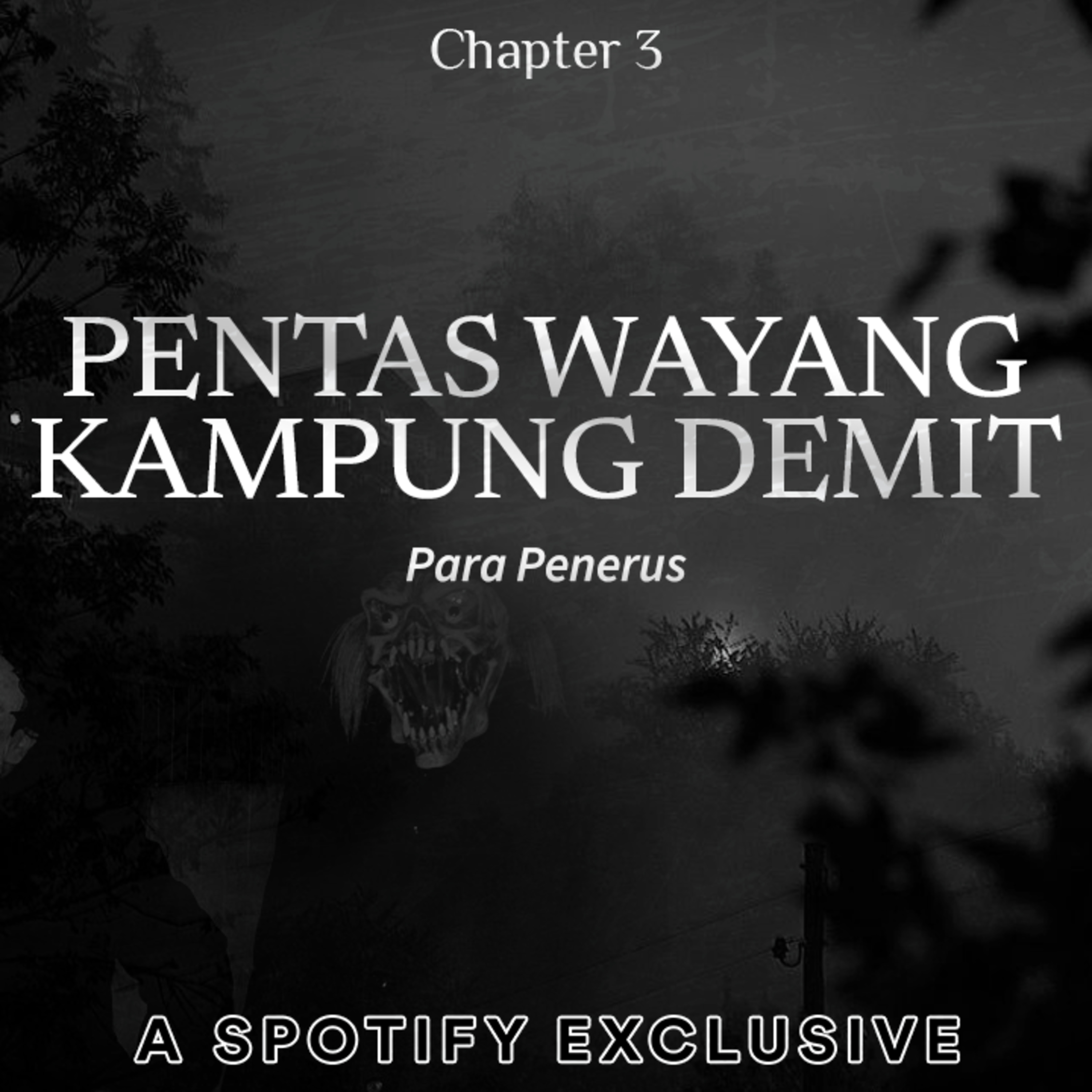 PENTAS WAYANG KAMPUNG DEMIT (Chapter 3) By @Diosetta - Podcast Bagi Horror episode artwork