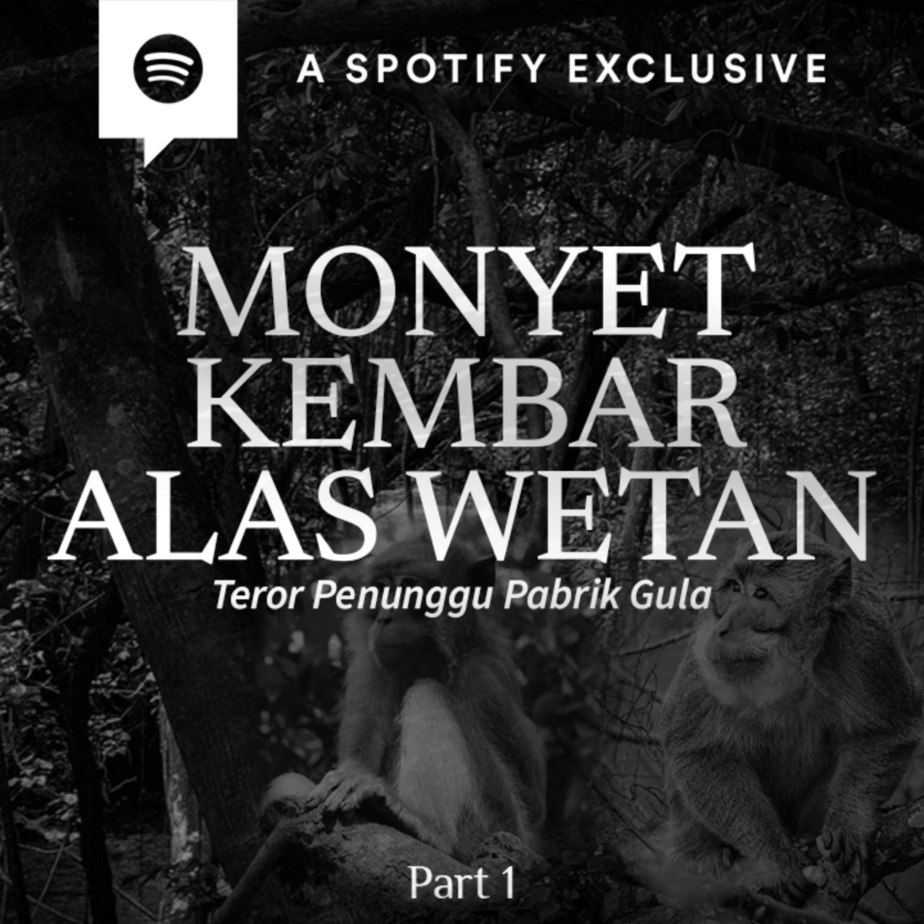 TERROR PENUNGGU PABRIK GULA (Monyet Alas Wetan) BY @Diosetta (PART 1) - Podcast Bagi Horror episode artwork