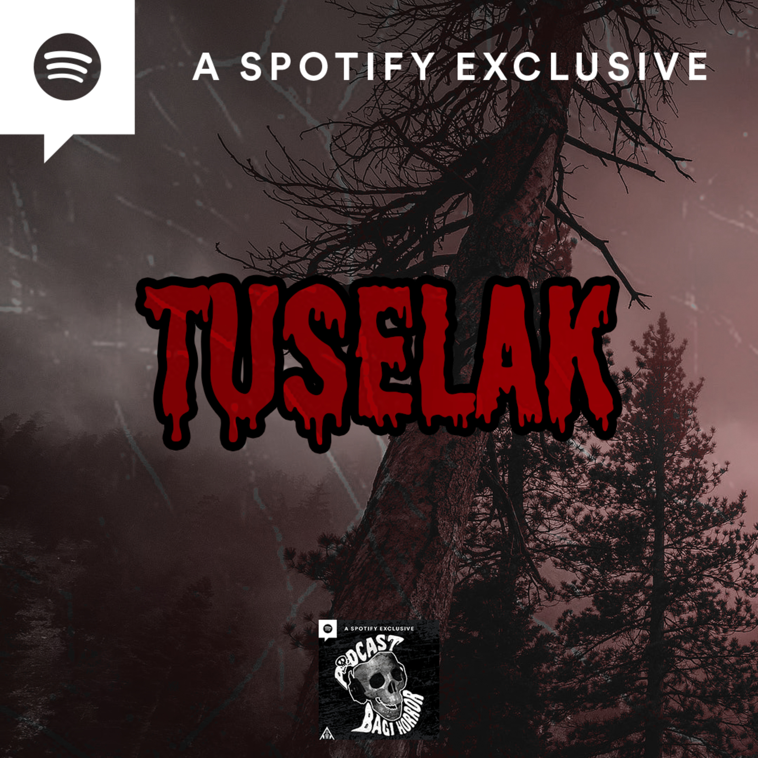 TUSELAK - Podcast Bagi Horror