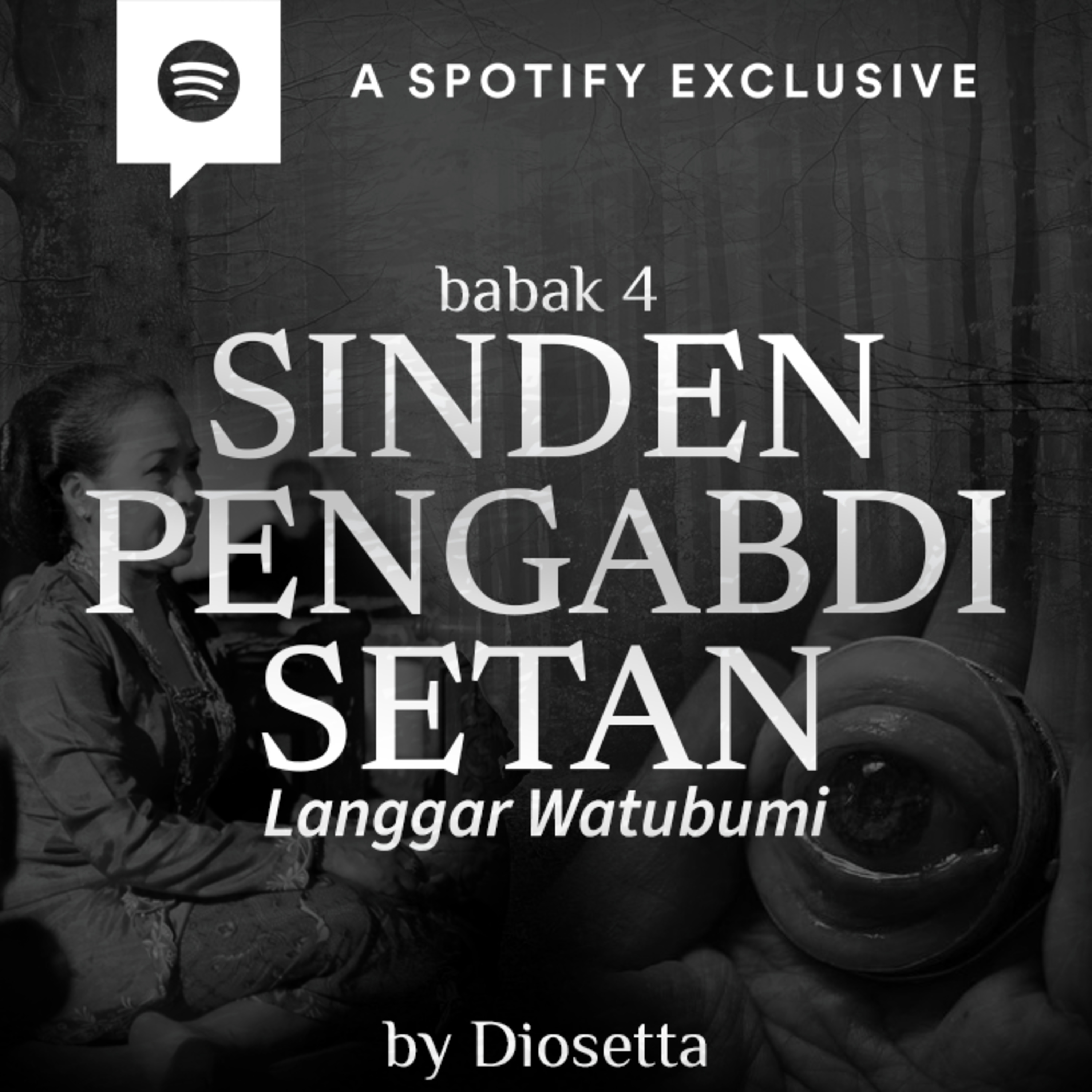 SINDEN PENGABDI SETAN (LANGGAR WATUBUMI) BABAK 4 by @Diosetta - Podcast Bagi Horror episode artwork
