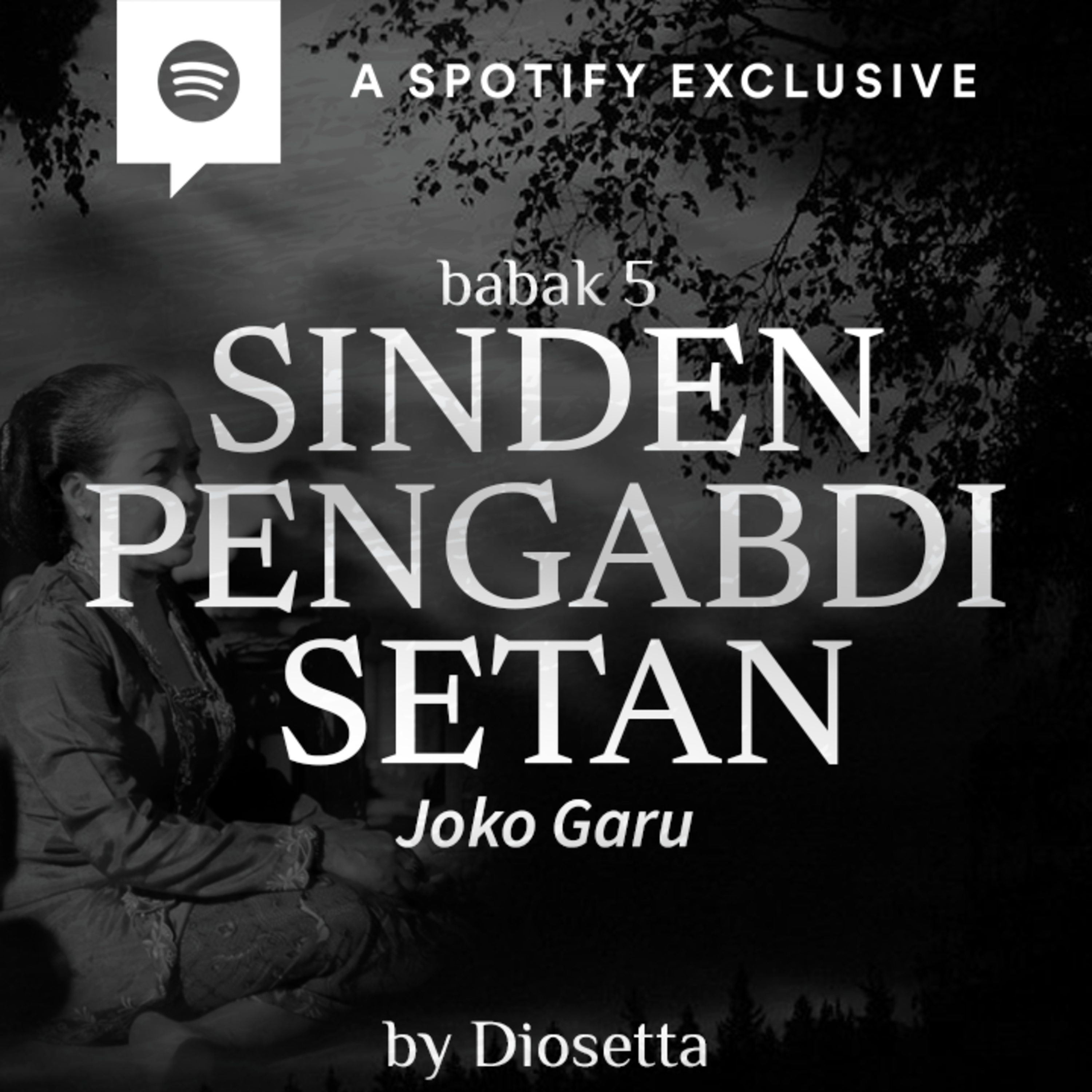 SINDEN PENGABDI SETAN (JOKO GARU) BABAK 5 by @Diosetta - Podcast Bagi Horror episode artwork